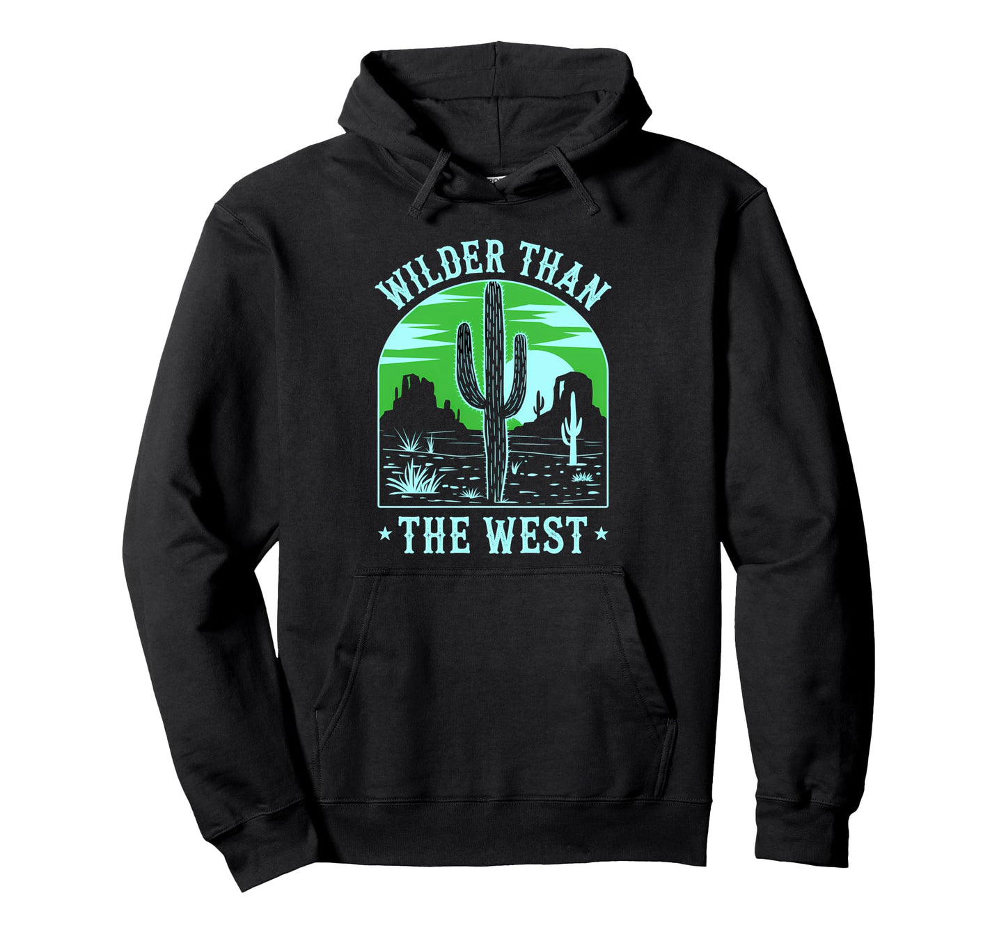 Wilder Than West Desert Western Hoodie - Aesthetic Graphic Unisex - T-Shirt, Sweatshirt, Hoodie