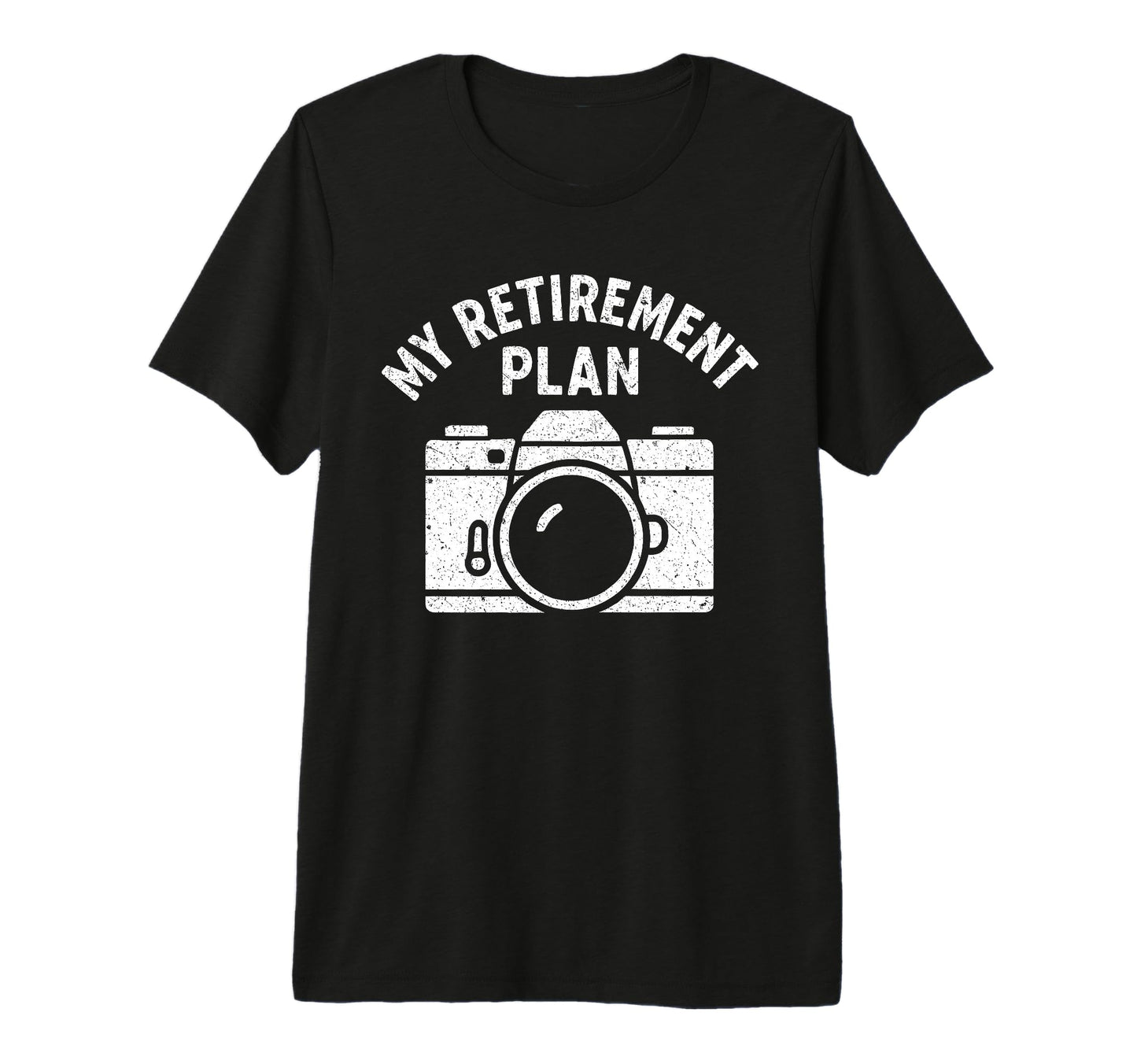 My Retirement Plan Camera Funny T-Shirt - Aesthetic Graphic Unisex - T-Shirt, Sweatshirt, Hoodie