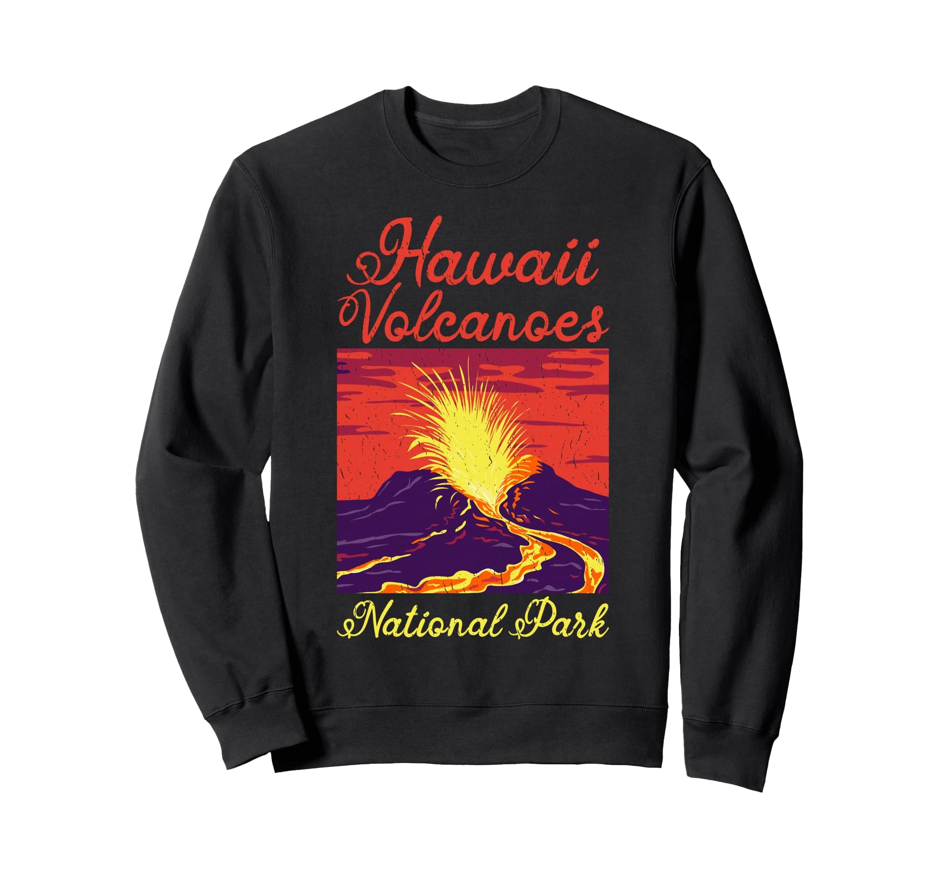 National Park Hawaii Volcanoes Sweatshirt - Fun Novelty Design Men Women - T-Shirt, Sweatshirt, Hoodie