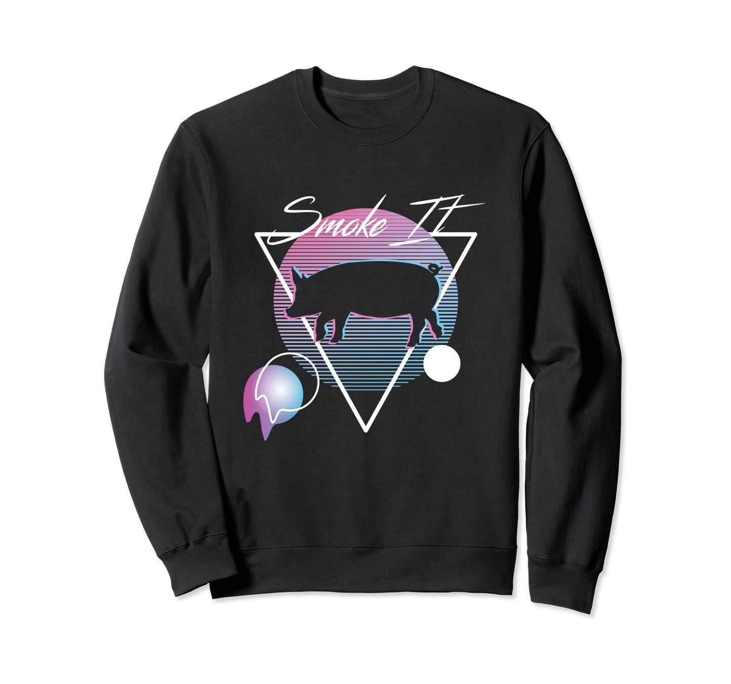 Smoke It Bbq Pig Vaporwave Sweatshirt - Fun Novelty Design Men Women - T-Shirt, Sweatshirt, Hoodie