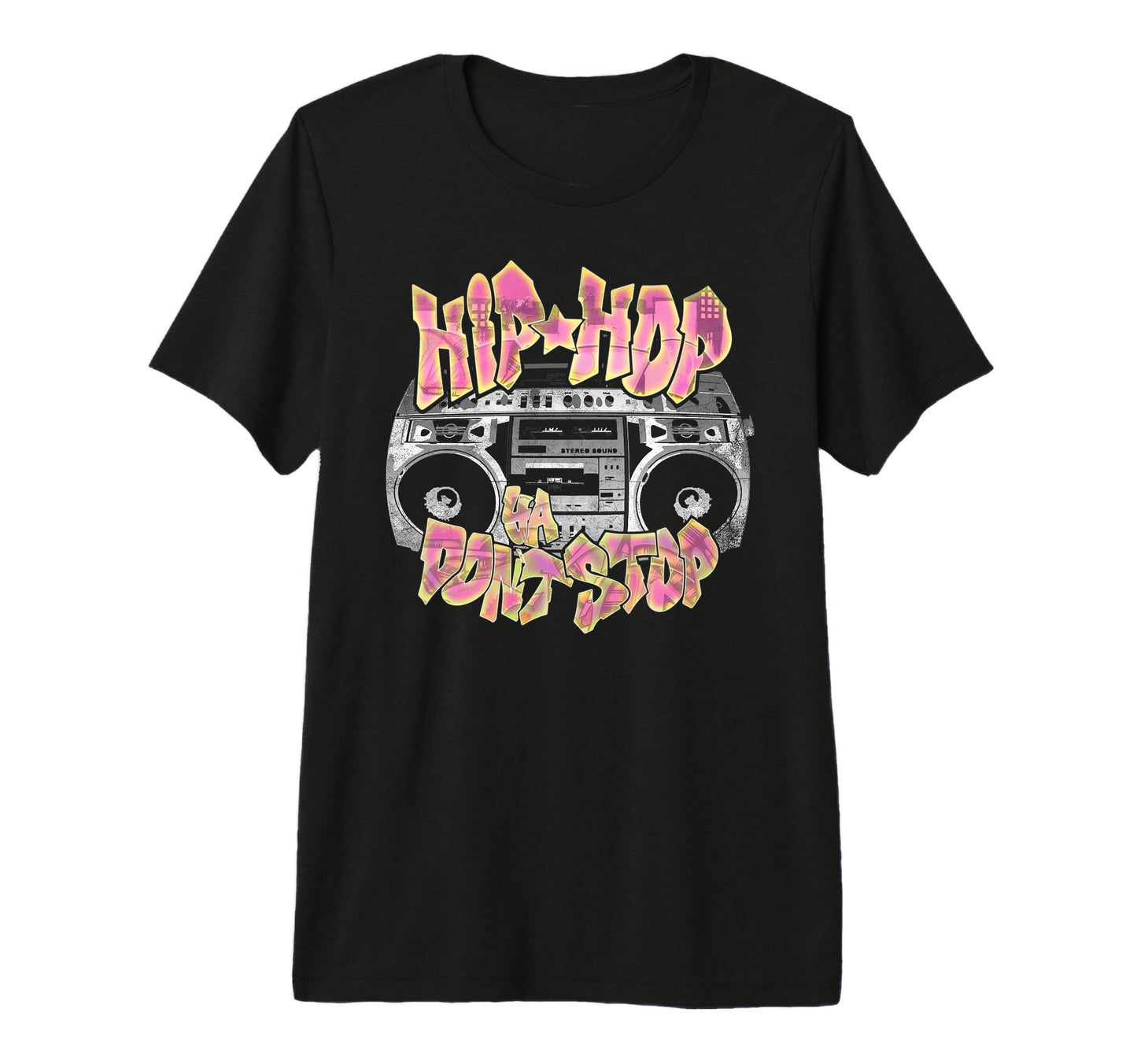 Hip Hop Ya Dont Stop Old School 80S 90S T-Shirt - Unique Graphic Unisex - T-Shirt, Sweatshirt, Hoodie