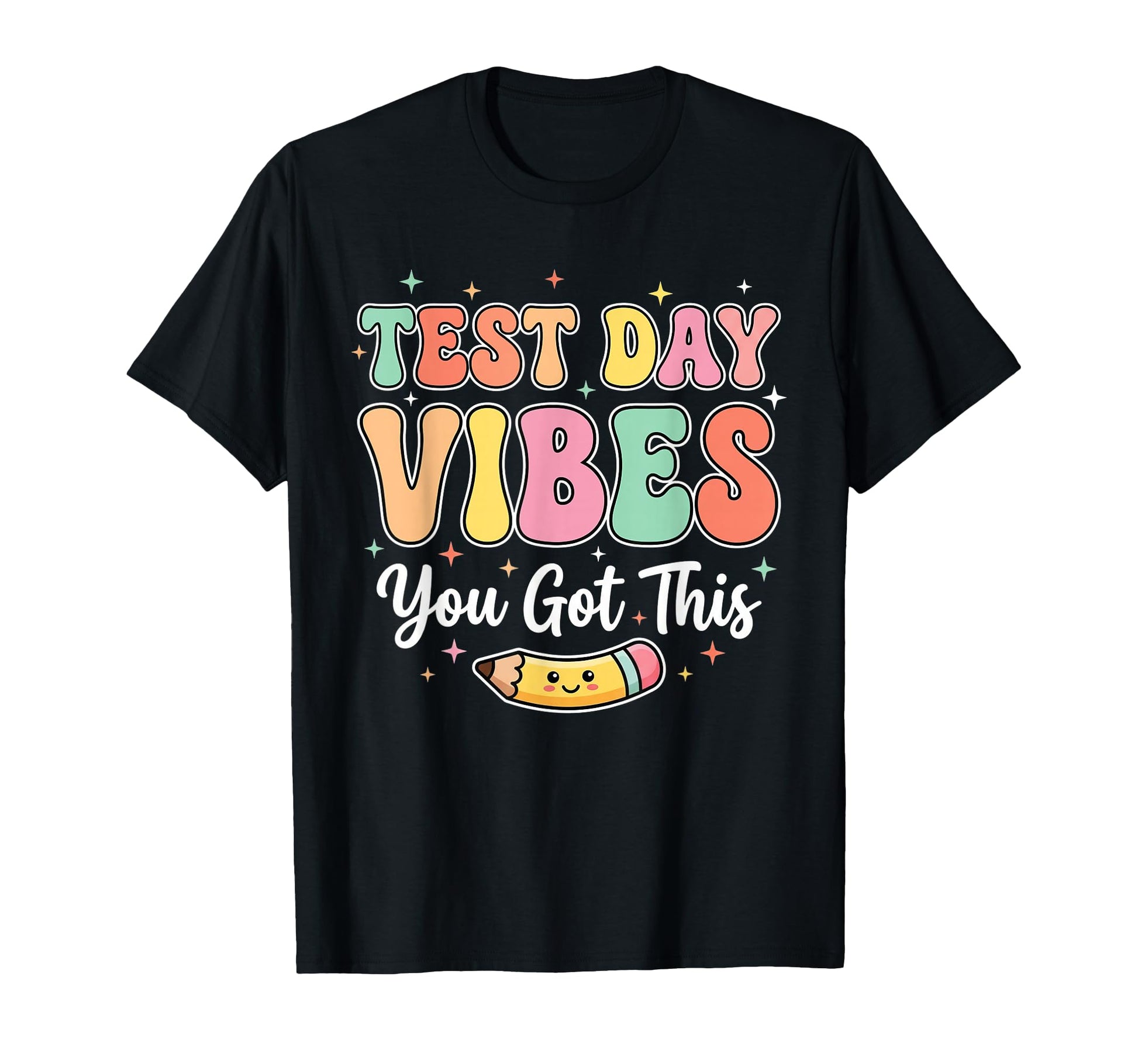 Test Day Vibes You Got This Funny T-Shirt - Minimalist Print Men Women - T-Shirt, Sweatshirt, Hoodie