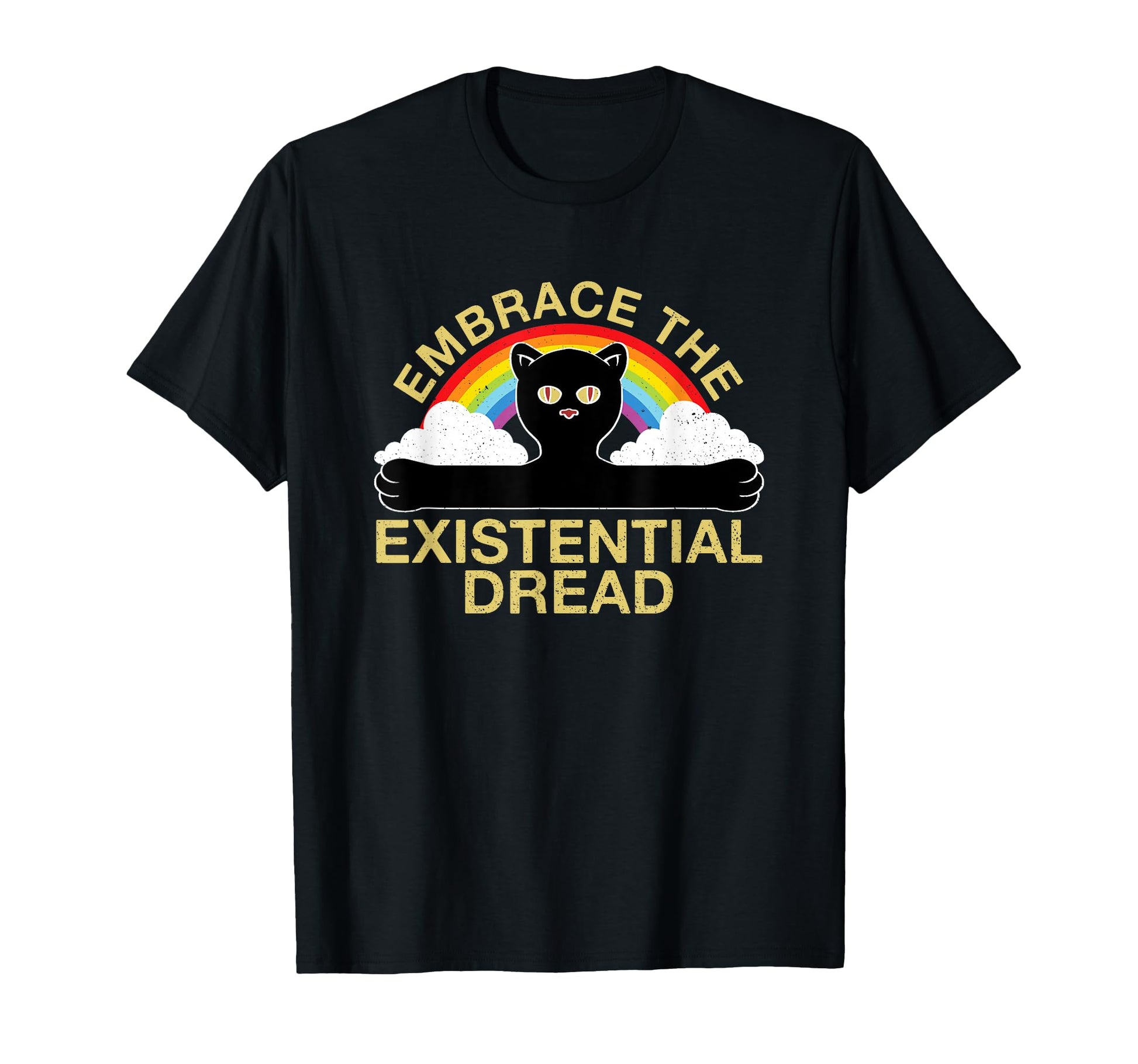 Existential Dread Slogan Cat Rainbow T-Shirt - Custom Art Print Unisex - T-Shirt, Sweatshirt, Hoodie