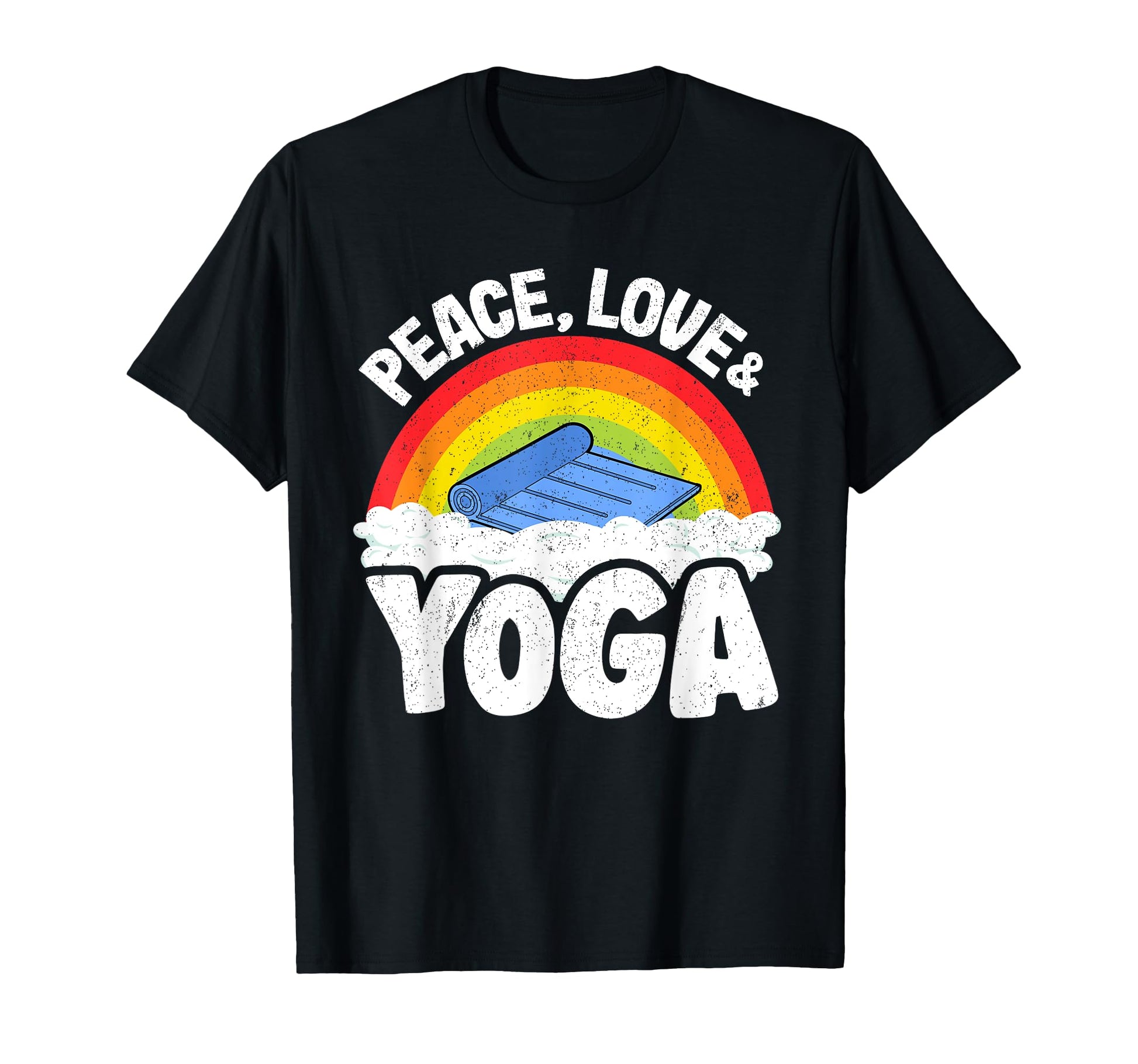 Peace Love Yoga Mat Rainbow Hippie T-Shirt - Streetwear Style Men Women - T-Shirt, Sweatshirt, Hoodie
