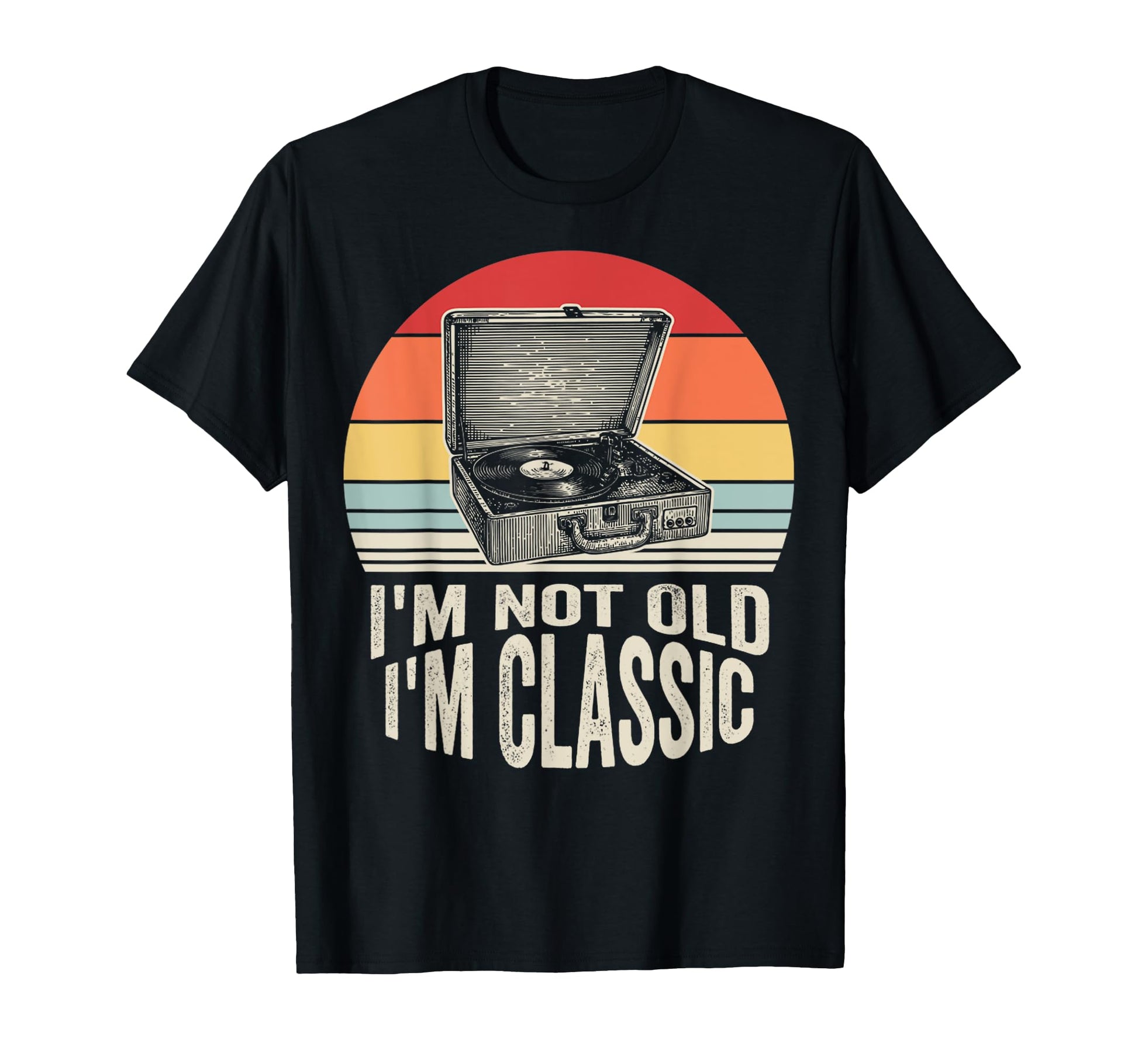 Im Not Old Im Record Player T-Shirt - Custom Art Print for Adults - T-Shirt, Sweatshirt, Hoodie