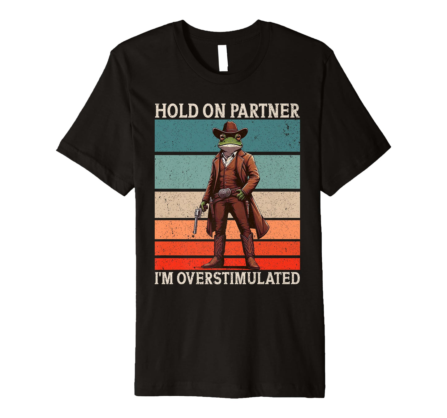 Hold Partner Im Overstimulated Funny T-Shirt - Custom Art Print for Adults - T-Shirt, Sweatshirt, Hoodie