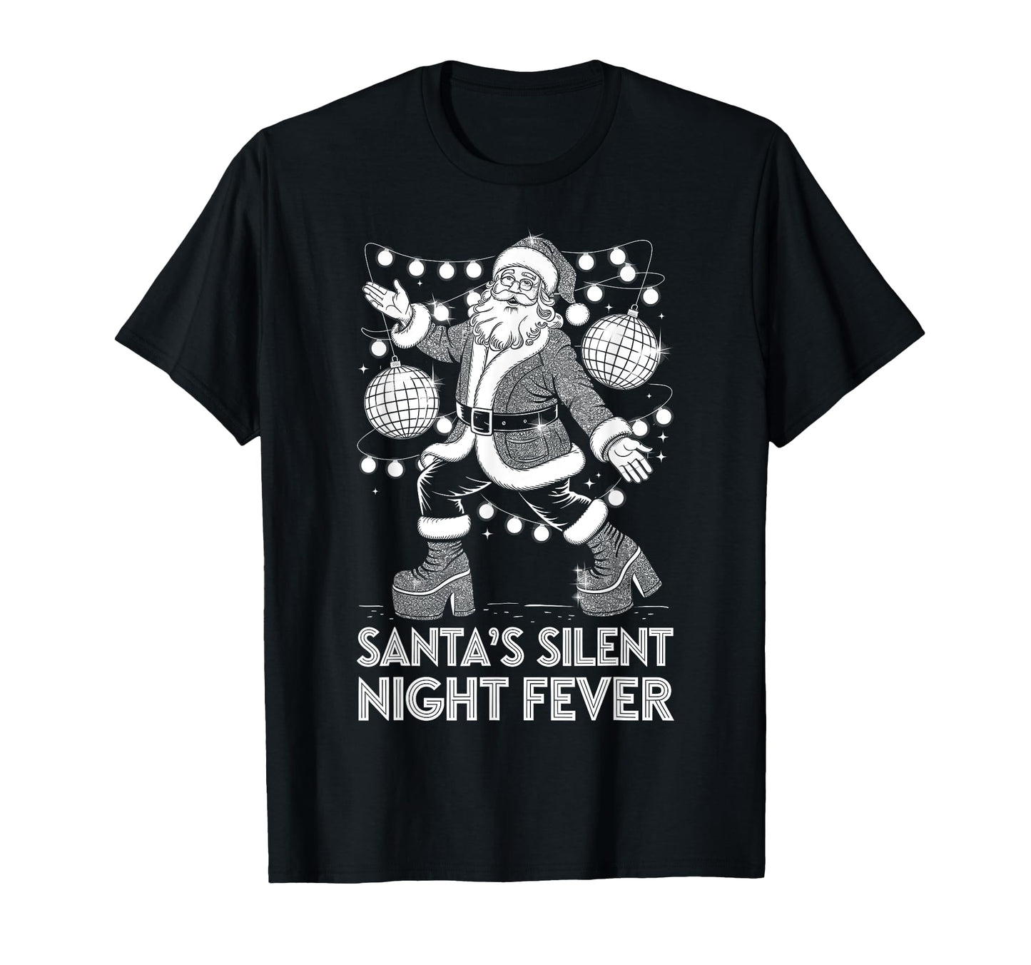 Santas Silent Night Fever Disco Santa T-Shirt - Fun Novelty Design Unisex - T-Shirt, Sweatshirt, Hoodie