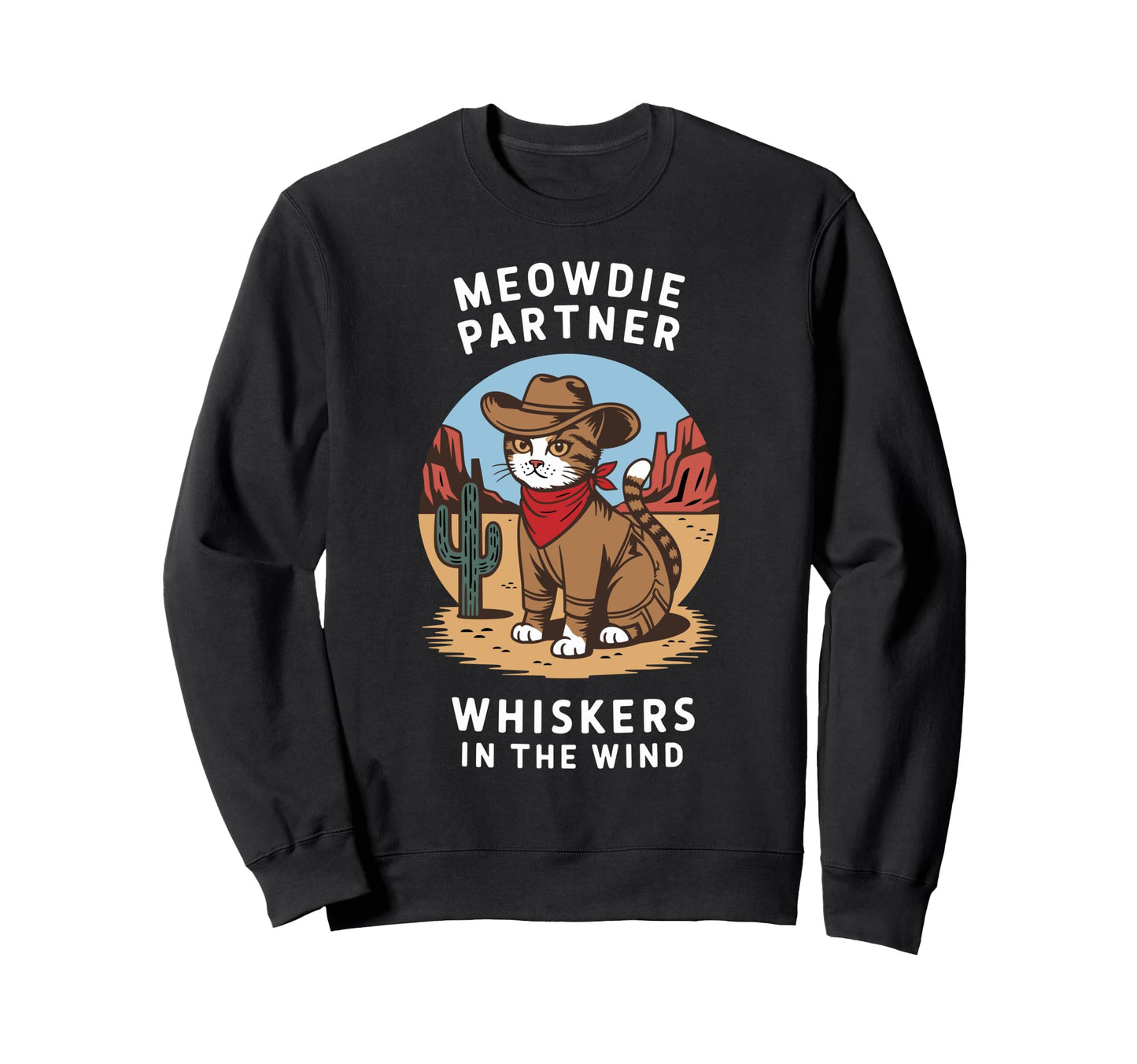 Cowboy Cat Meowdy Partner Cat Sweatshirt - Unique Graphic Unisex - T-Shirt, Sweatshirt, Hoodie