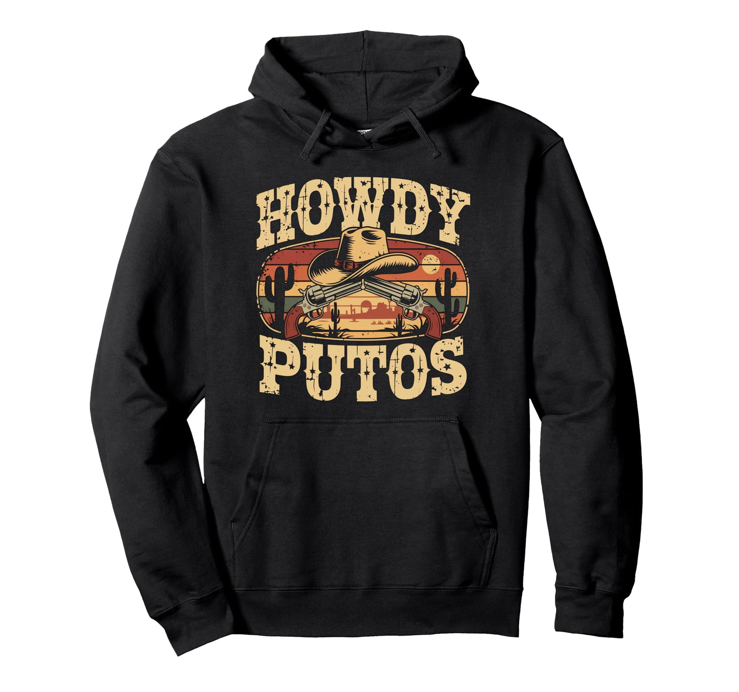 Howdy Putos Funny Hoodie - Trendy Graphic for Adults - T-Shirt, Sweatshirt, Hoodie