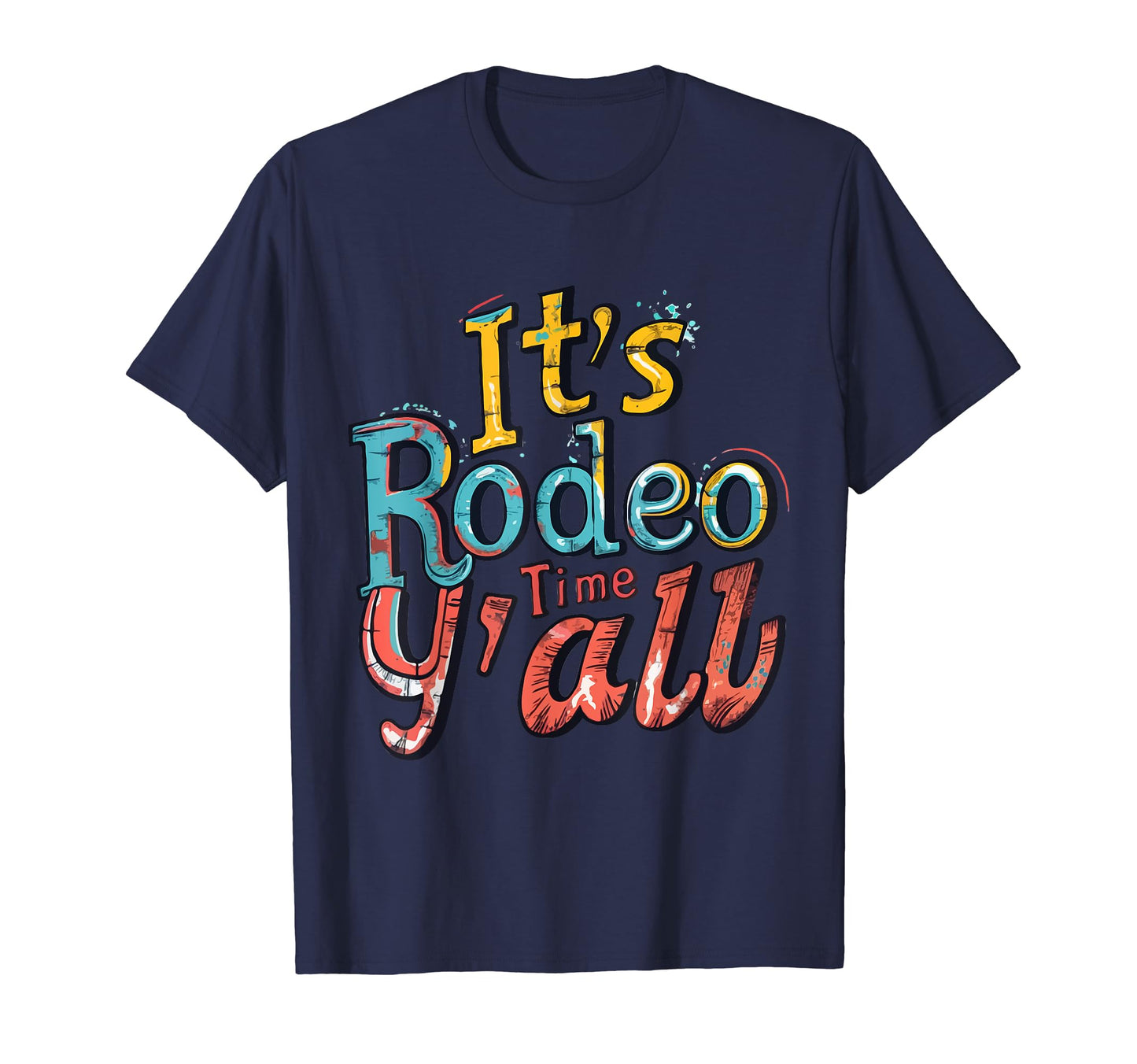 Its Rodeo Time Yall Rodeo Time Cowgirl T-Shirt - Unique Graphic for Adults - T-Shirt, Sweatshirt, Hoodie