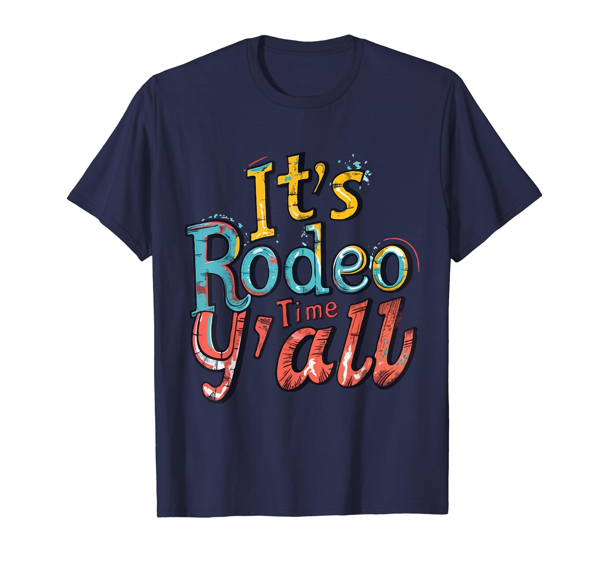 Its Rodeo Time Yall Rodeo Time Cowgirl T-Shirt - Unique Graphic for Adults - T-Shirt, Sweatshirt, Hoodie