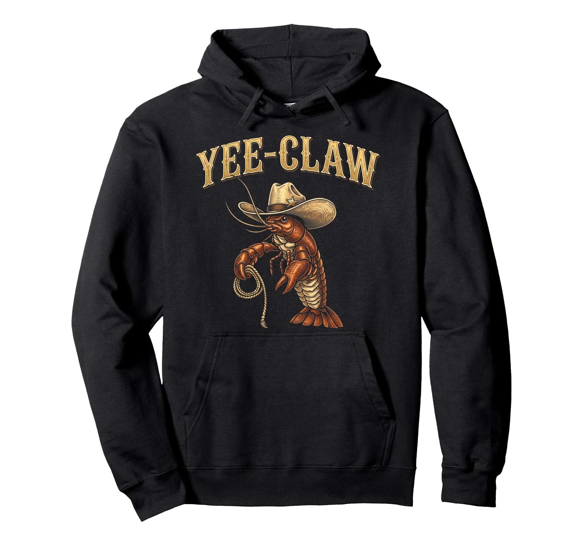 Yee Claw Funny Cowboy Crawfish Cajun Hoodie - Streetwear Style Men Women - T-Shirt, Sweatshirt, Hoodie