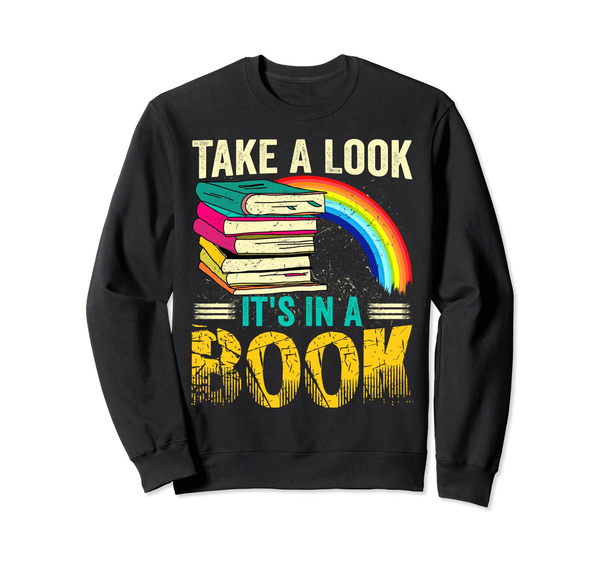 Take Its Book Rainbow Reading Book Sweatshirt - Custom Art Print for Adults - T-Shirt, Sweatshirt, Hoodie