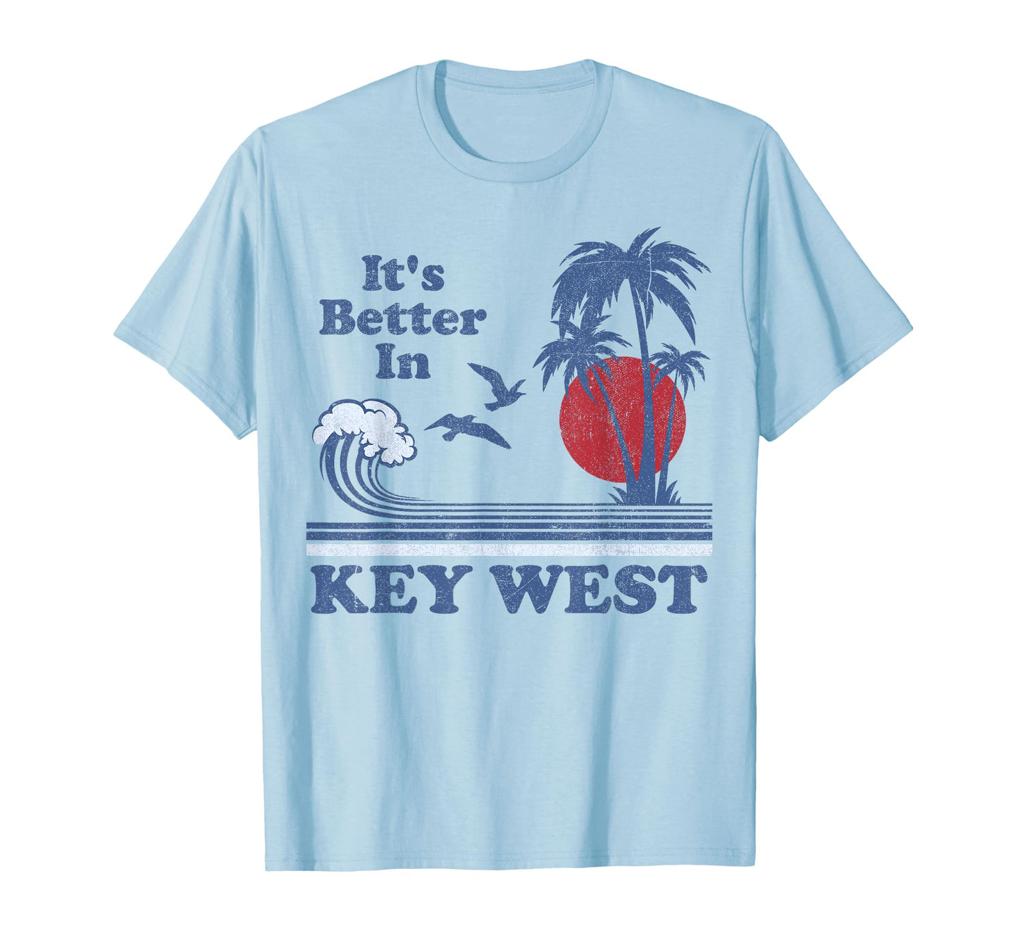 Its Better Key West Florida Beach T-Shirt - Fun Novelty Design for Adults - T-Shirt, Sweatshirt, Hoodie