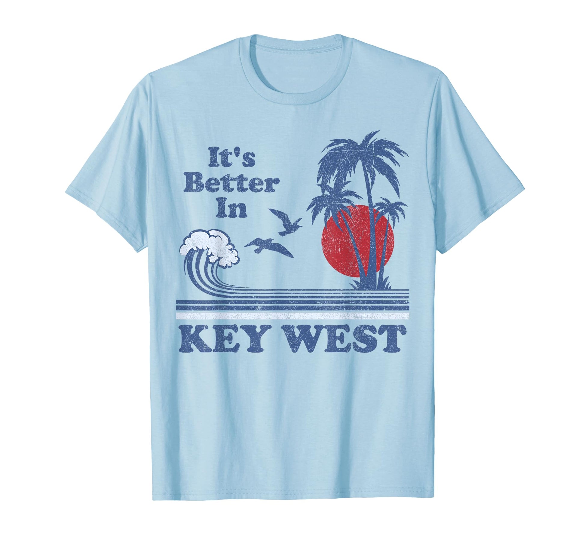 Its Better Key West Florida Beach T-Shirt - Fun Novelty Design for Adults - T-Shirt, Sweatshirt, Hoodie