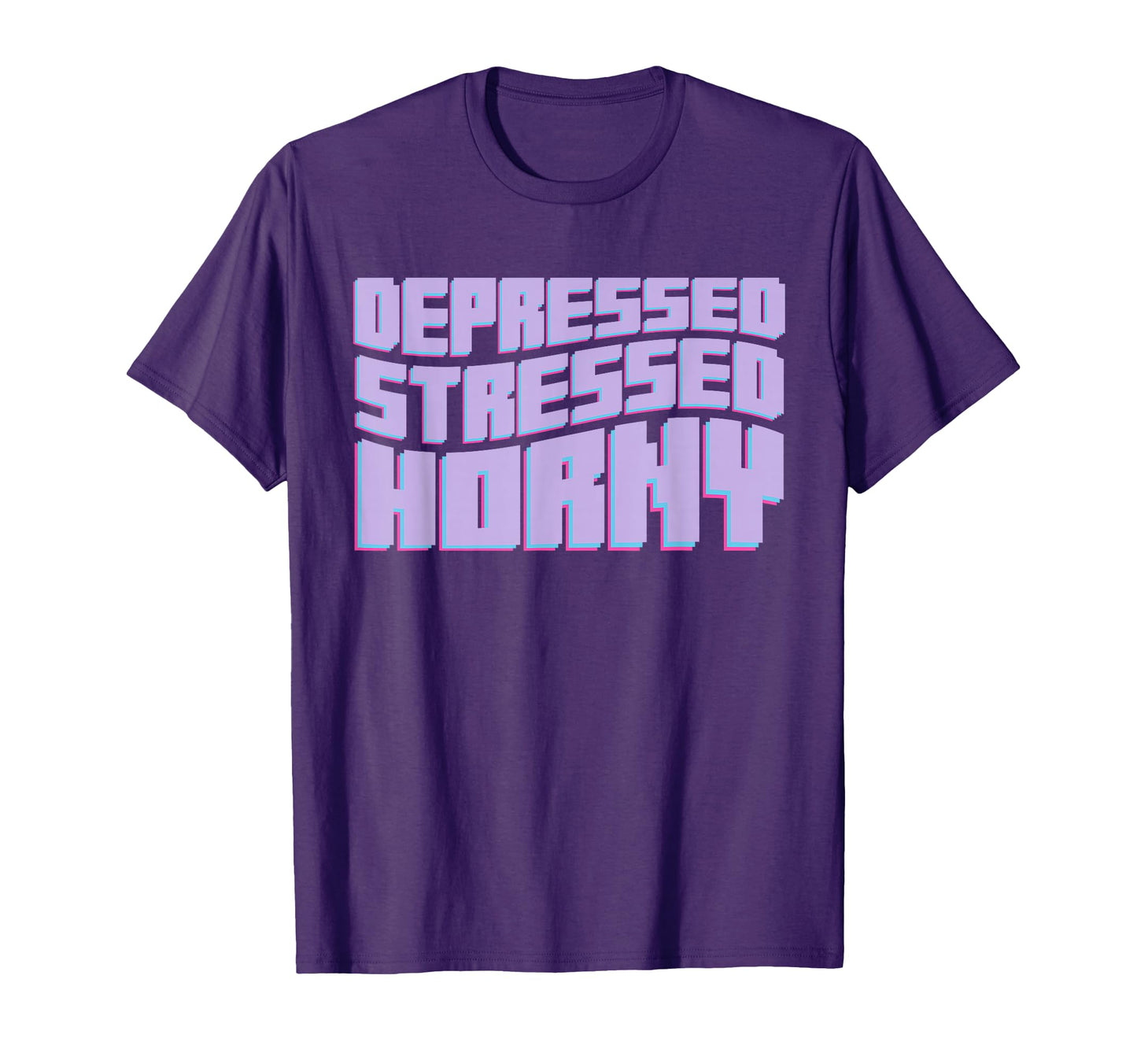 Depressed Stressed Horny Aesthetic T-Shirt - Unique Graphic for Adults - T-Shirt, Sweatshirt, Hoodie