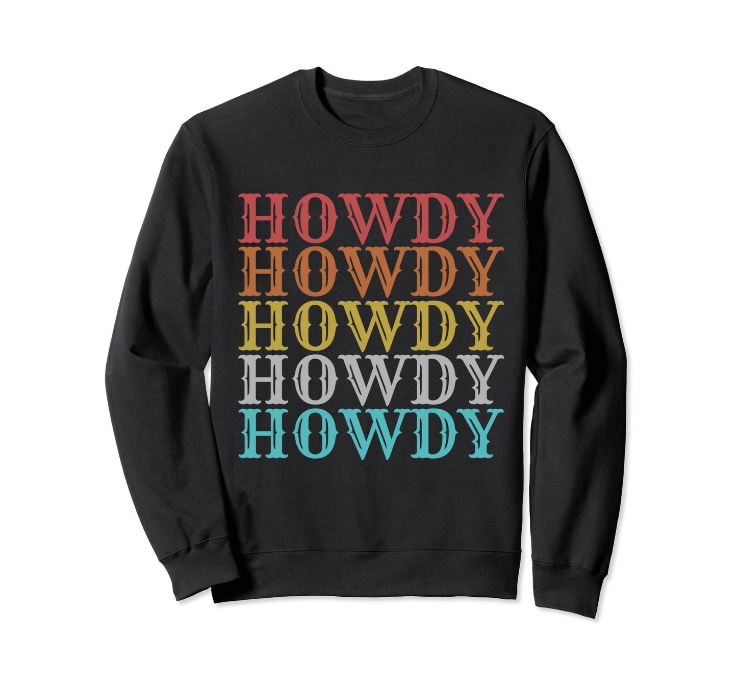 Western Howdy Sweatshirt - Custom Art Print Men Women - T-Shirt, Sweatshirt, Hoodie