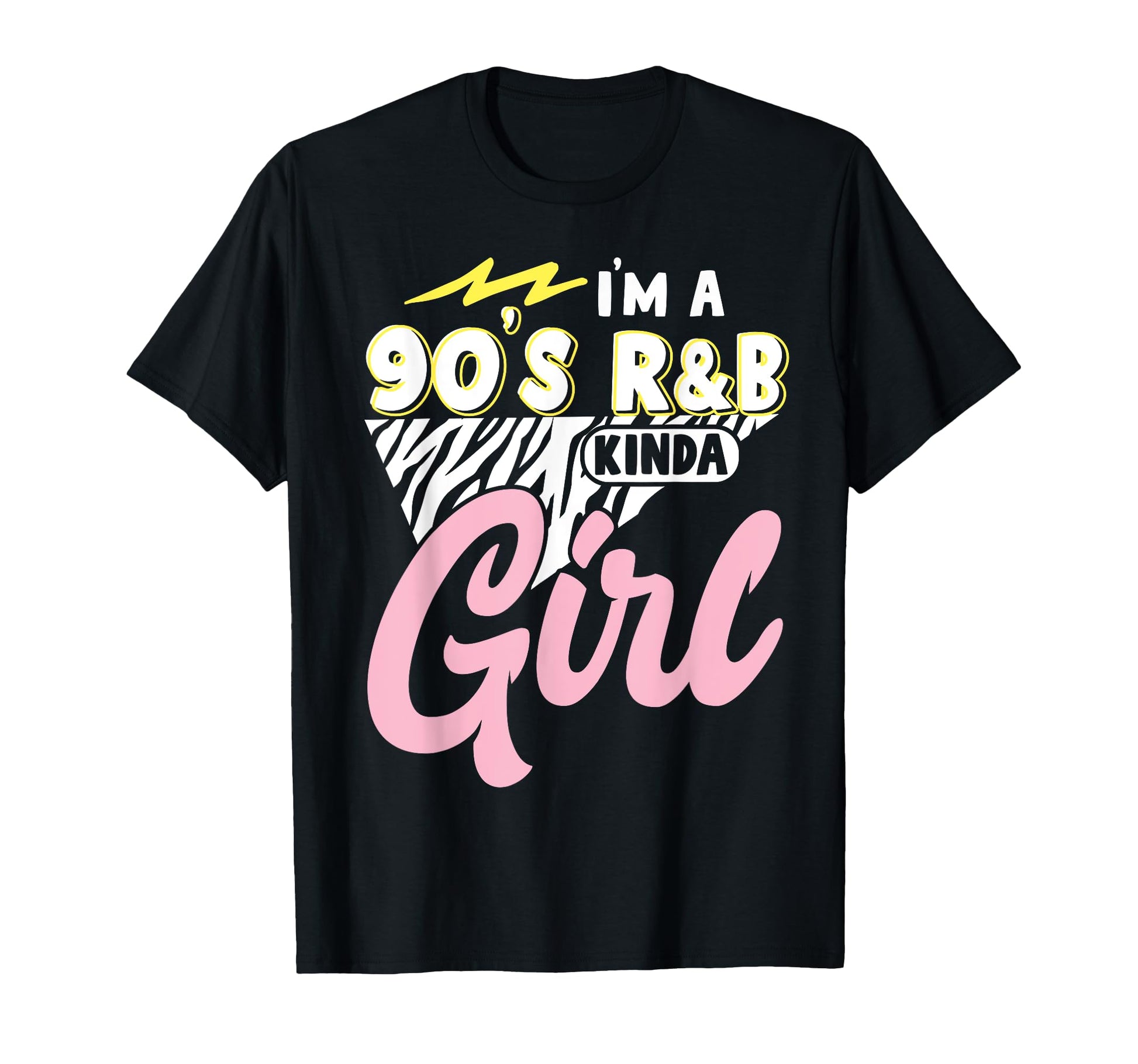 Im 90S R B Kinda T-Shirt - Streetwear Style Unisex - T-Shirt, Sweatshirt, Hoodie