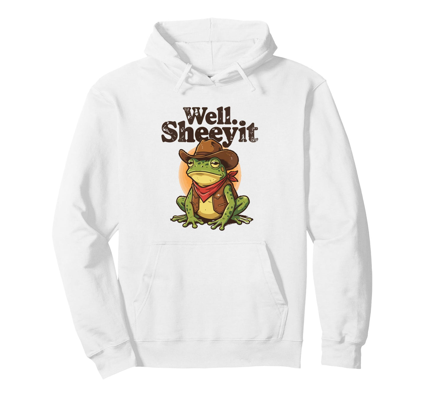 Well Sheeyit Funny Cowboy Frog Western Hoodie - Novelty Apparel Unisex - T-Shirt, Sweatshirt, Hoodie