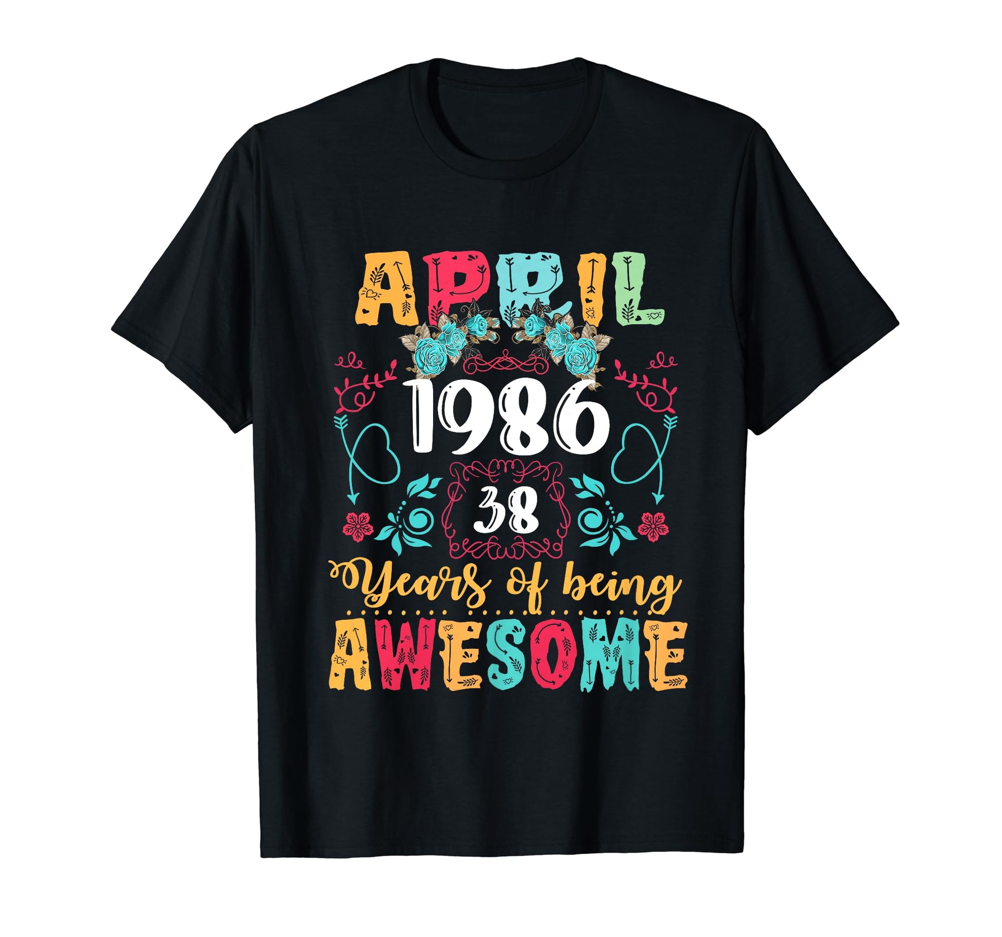 Made April 1986 38Th Birthday Boho T-Shirt - Casual Everyday Wear Unisex - T-Shirt, Sweatshirt, Hoodie