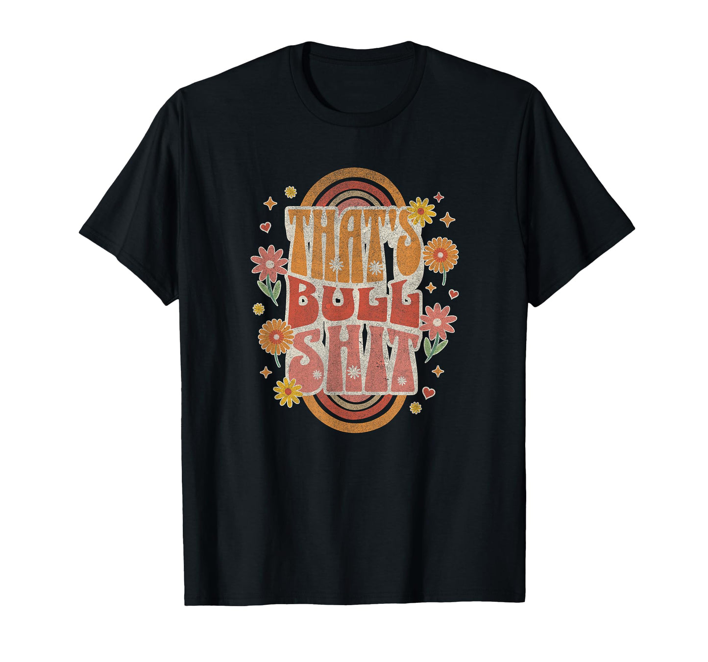 Boho Thats Bullshit Funny Boho T-Shirt - Casual Everyday Wear for Adults - T-Shirt, Sweatshirt, Hoodie
