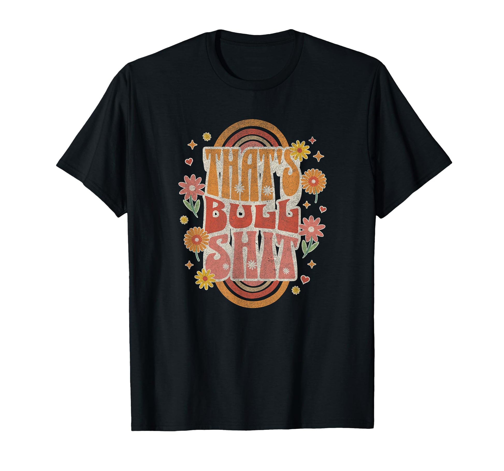 Boho Thats Bullshit Funny Boho T-Shirt - Casual Everyday Wear for Adults - T-Shirt, Sweatshirt, Hoodie