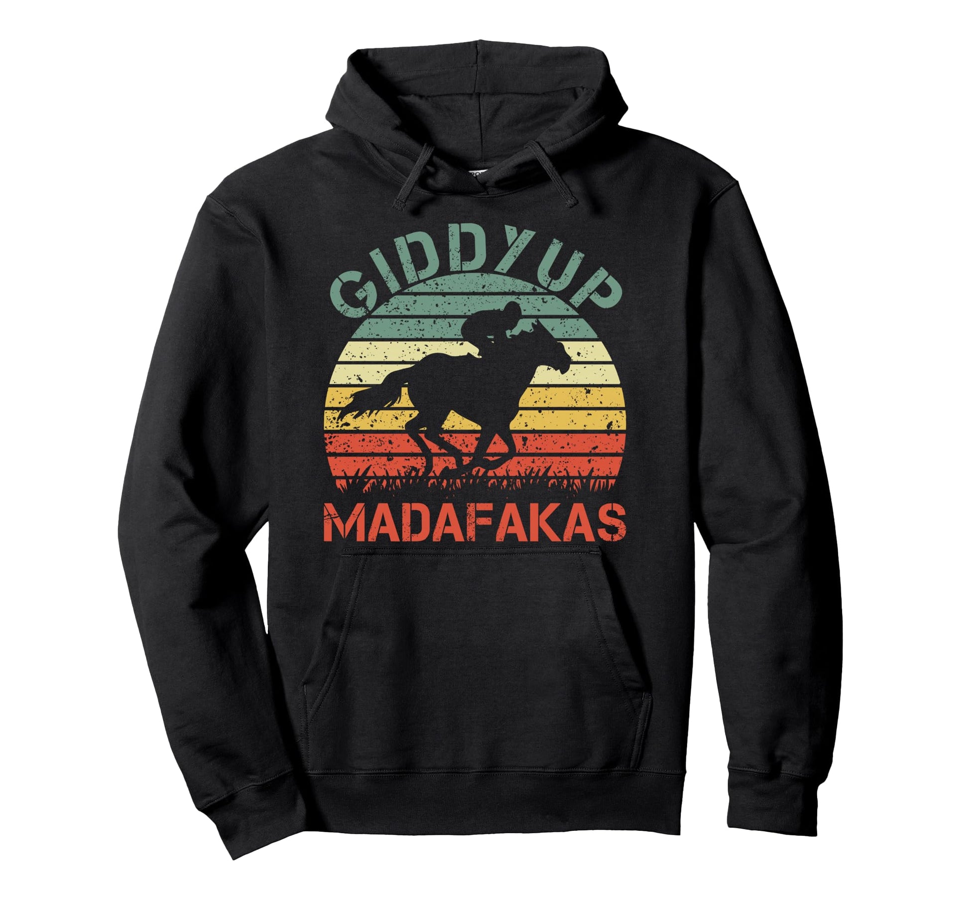 Giddy Up Madafakas Funny Derby Day Hoodie - Streetwear Style for Adults - T-Shirt, Sweatshirt, Hoodie