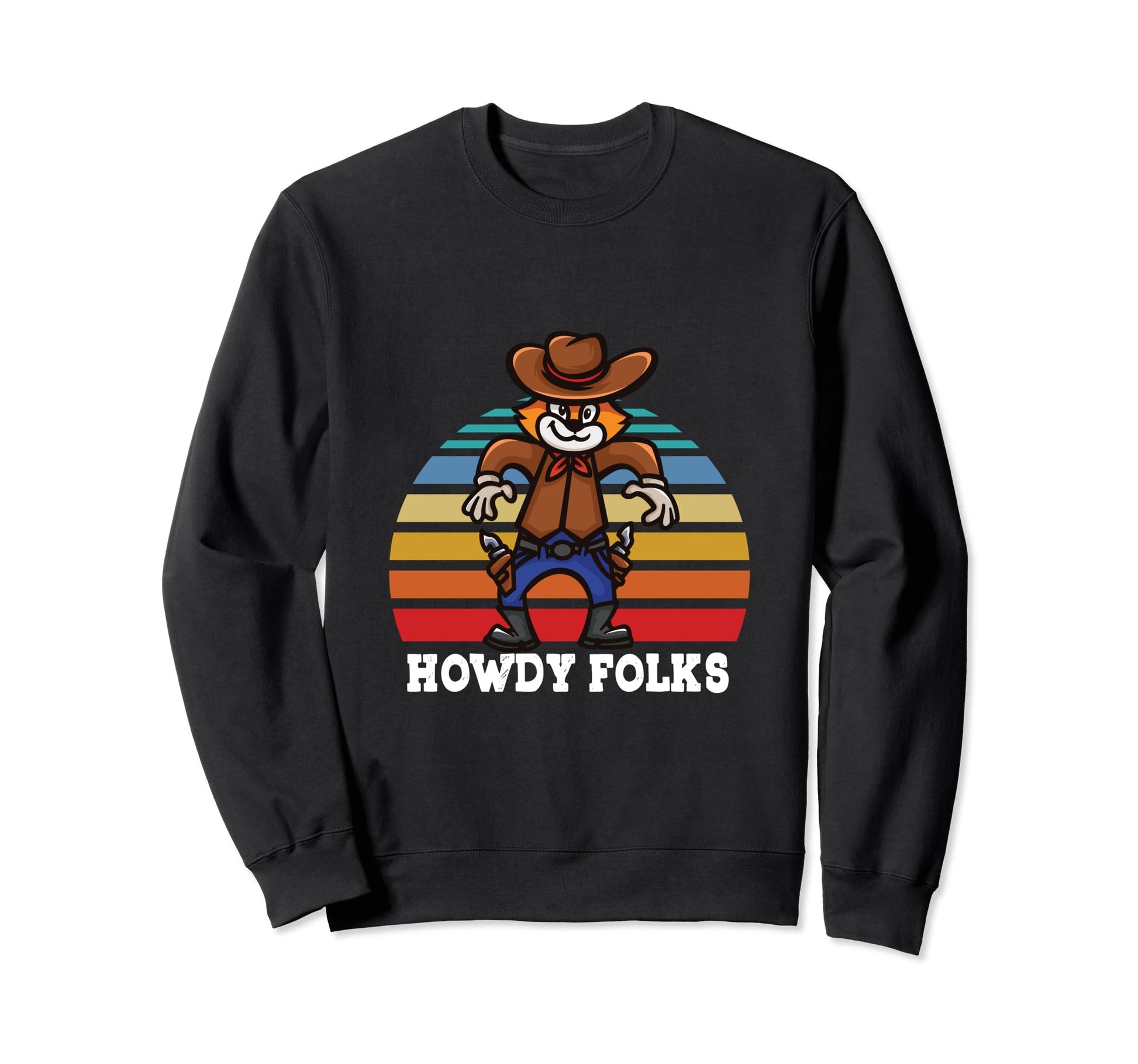 Howdy Folks America Cowboy Cat Sweatshirt - Fun Novelty Design Unisex - T-Shirt, Sweatshirt, Hoodie