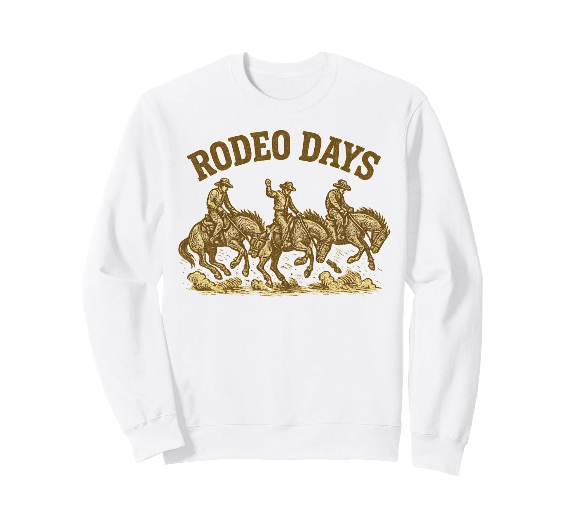 Rodeo Days Cowboys Riding Western Sweatshirt - Novelty Apparel for Adults - T-Shirt, Sweatshirt, Hoodie