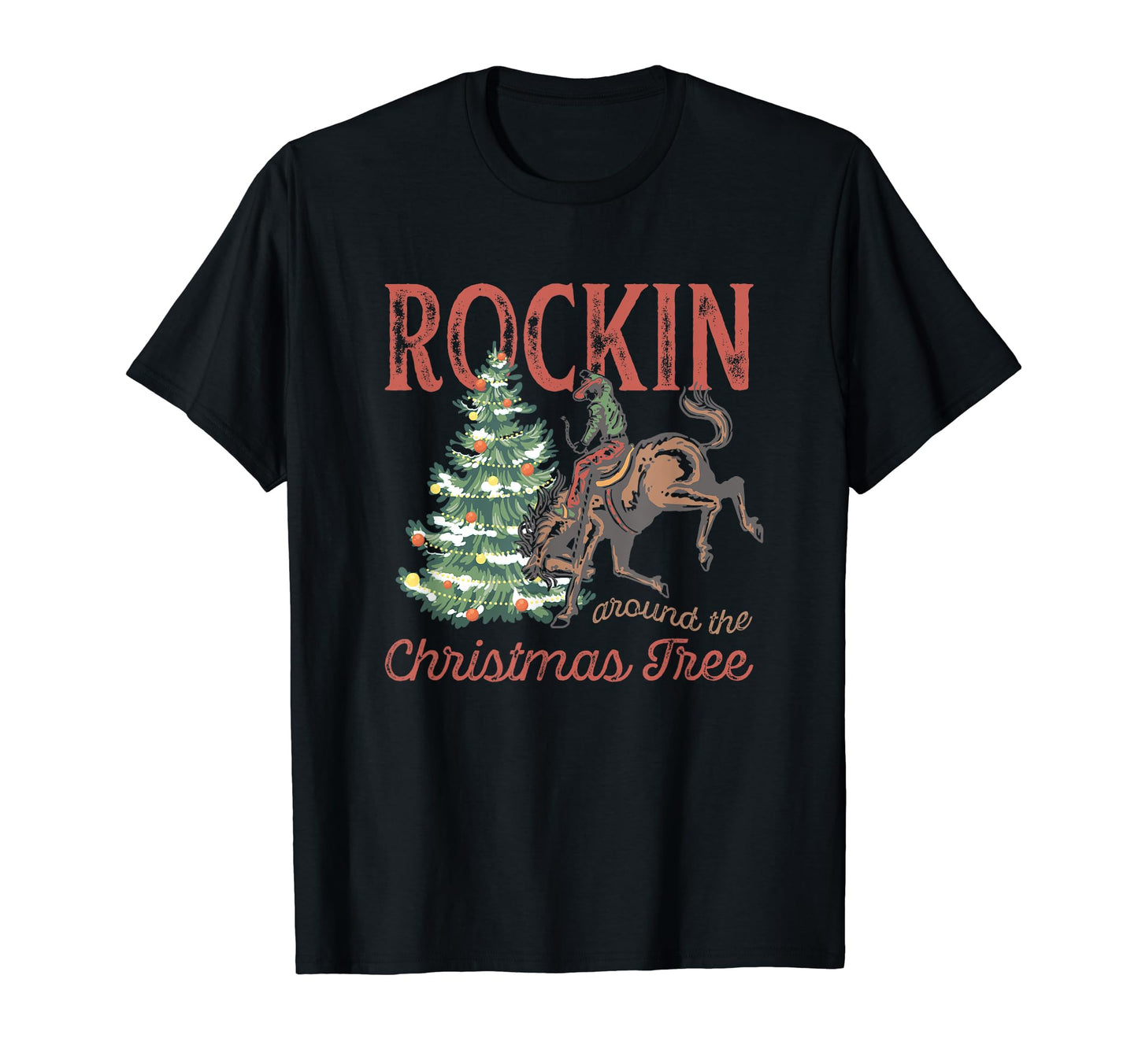 Rocking Around Tree Country Cowboy T-Shirt - Minimalist Print Men Women - T-Shirt, Sweatshirt, Hoodie