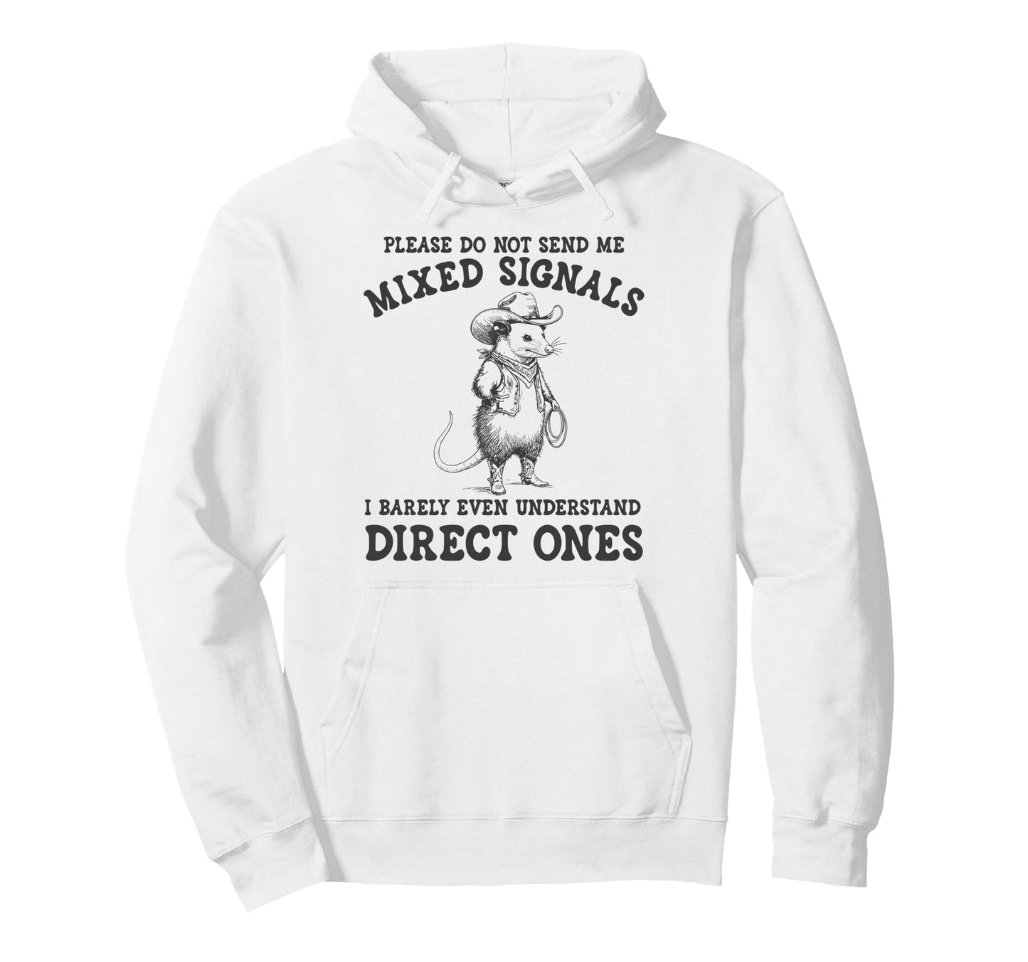 Please Do Not Send Me Mixed Signals Hoodie - Custom Art Print Men Women - T-Shirt, Sweatshirt, Hoodie