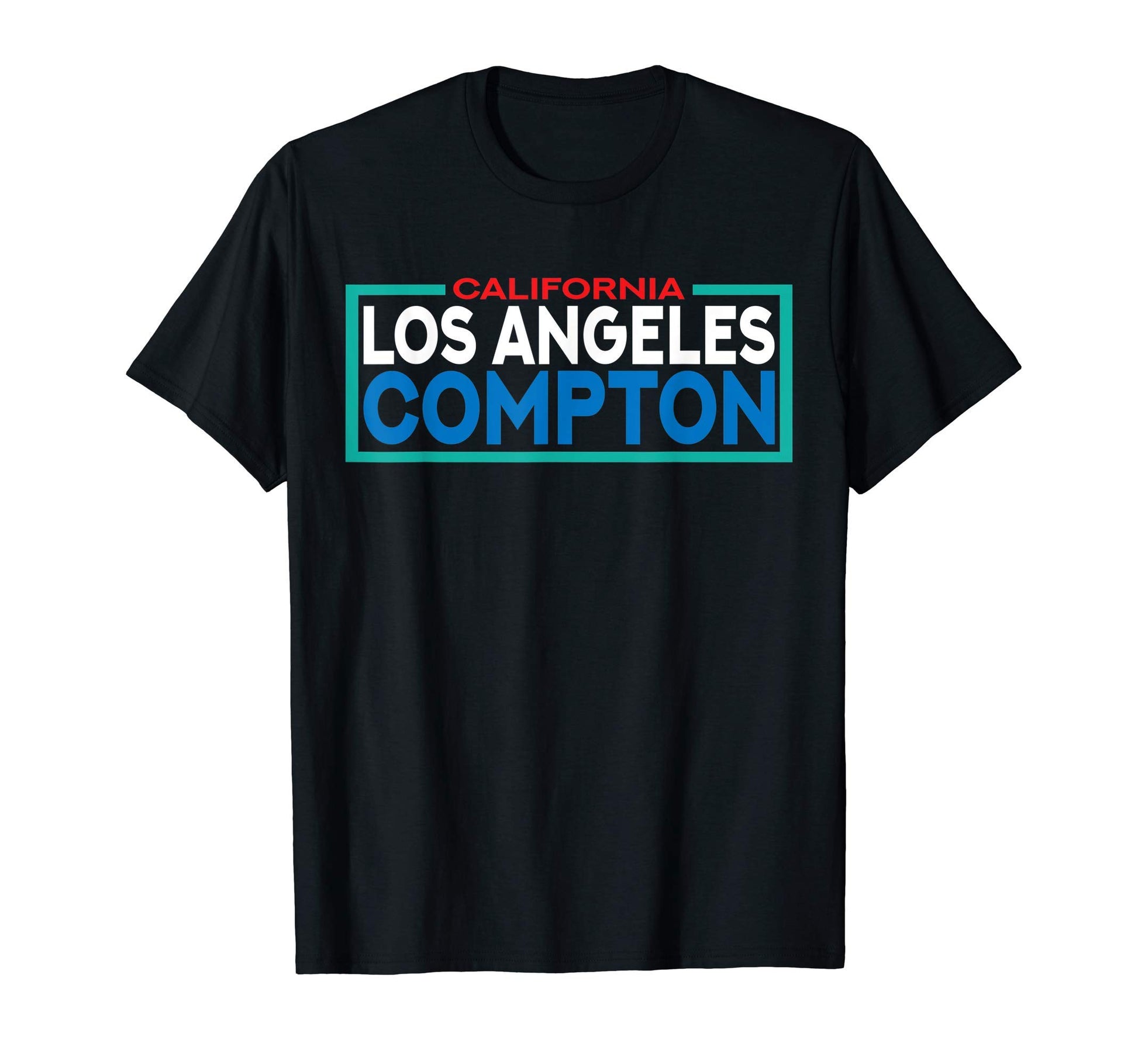 Los Angeles Compton California T-Shirt - Streetwear Style Men Women - T-Shirt, Sweatshirt, Hoodie