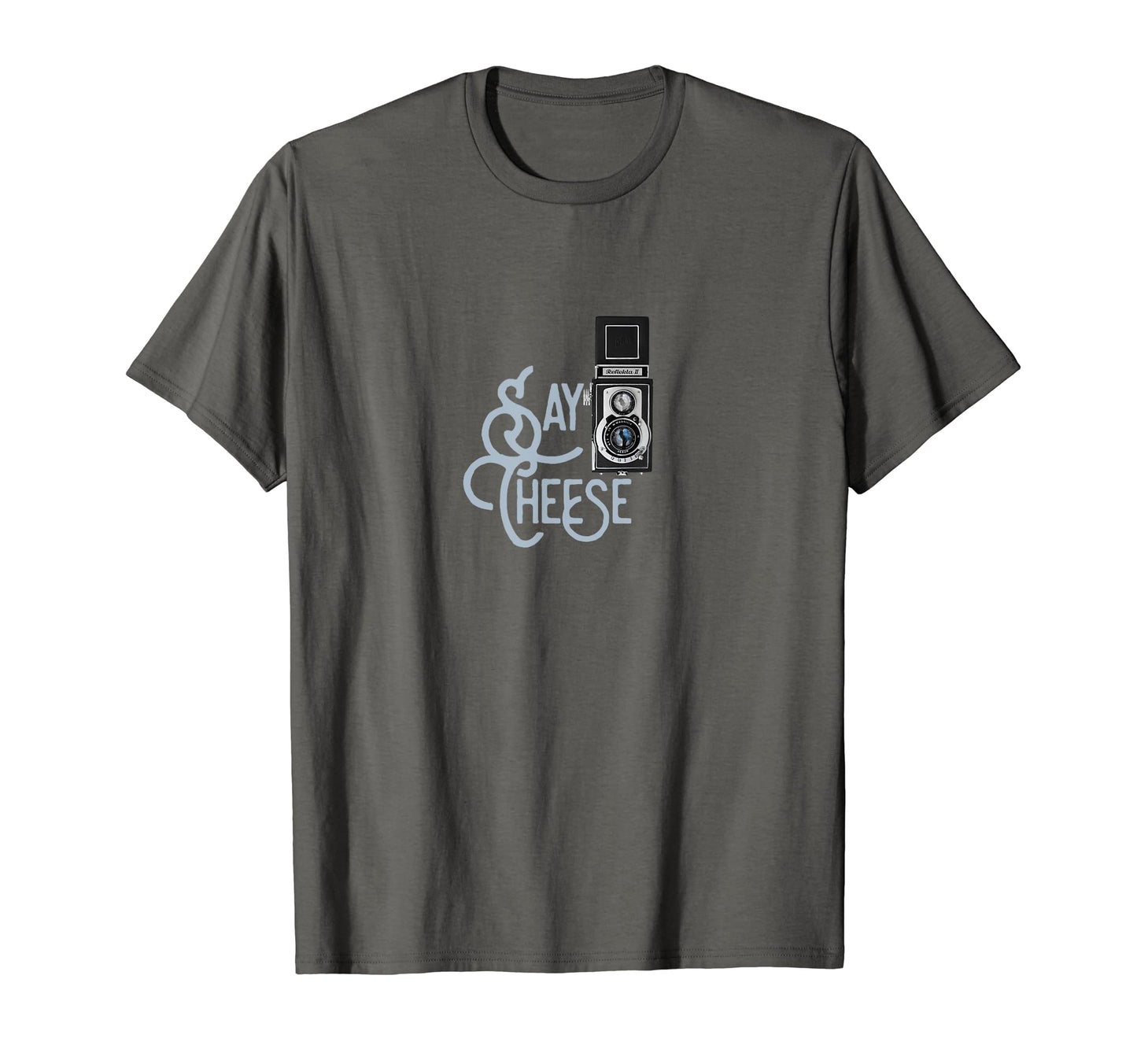 Say Cheese Camera Photography T-Shirt - Casual Everyday Wear Unisex - T-Shirt, Sweatshirt, Hoodie