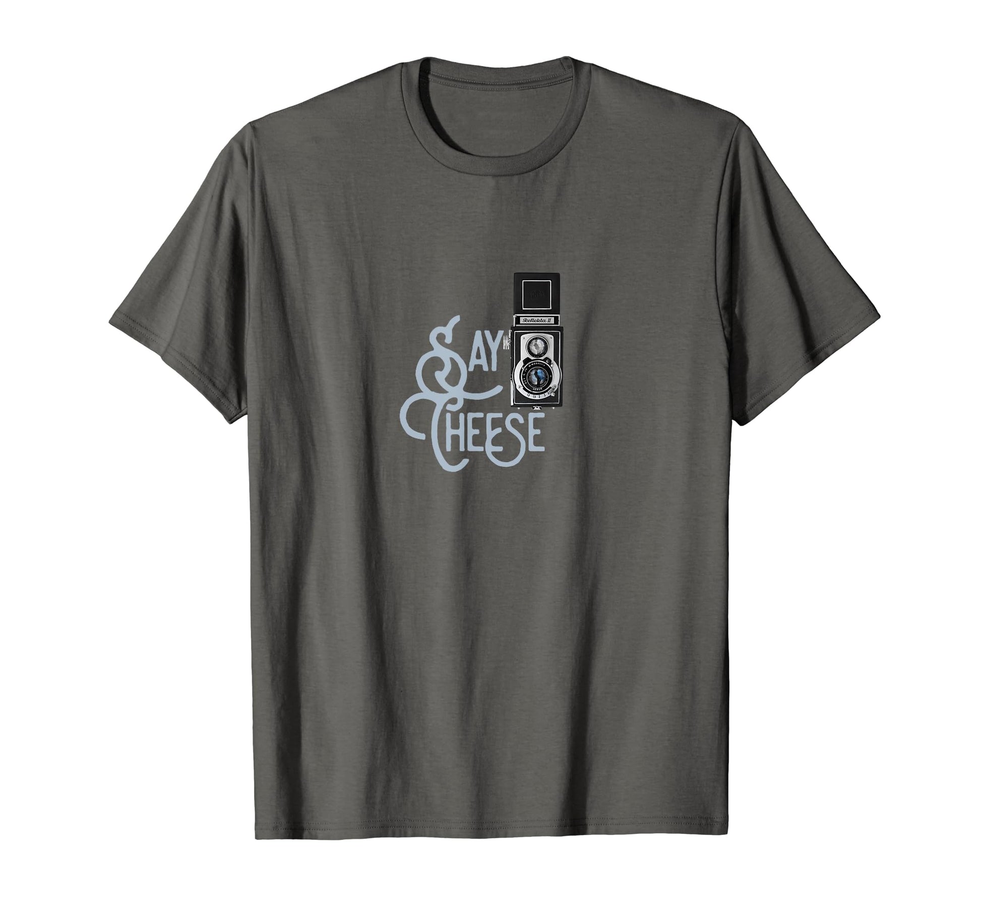 Say Cheese Camera Photography T-Shirt - Casual Everyday Wear Unisex - T-Shirt, Sweatshirt, Hoodie