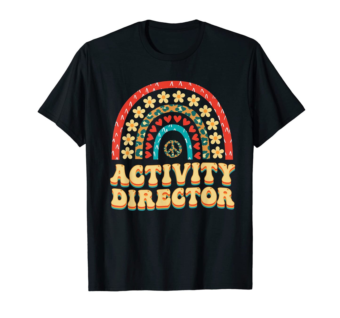 Rainbow Activity Director Activities T-Shirt - Custom Art Print for Adults - T-Shirt, Sweatshirt, Hoodie