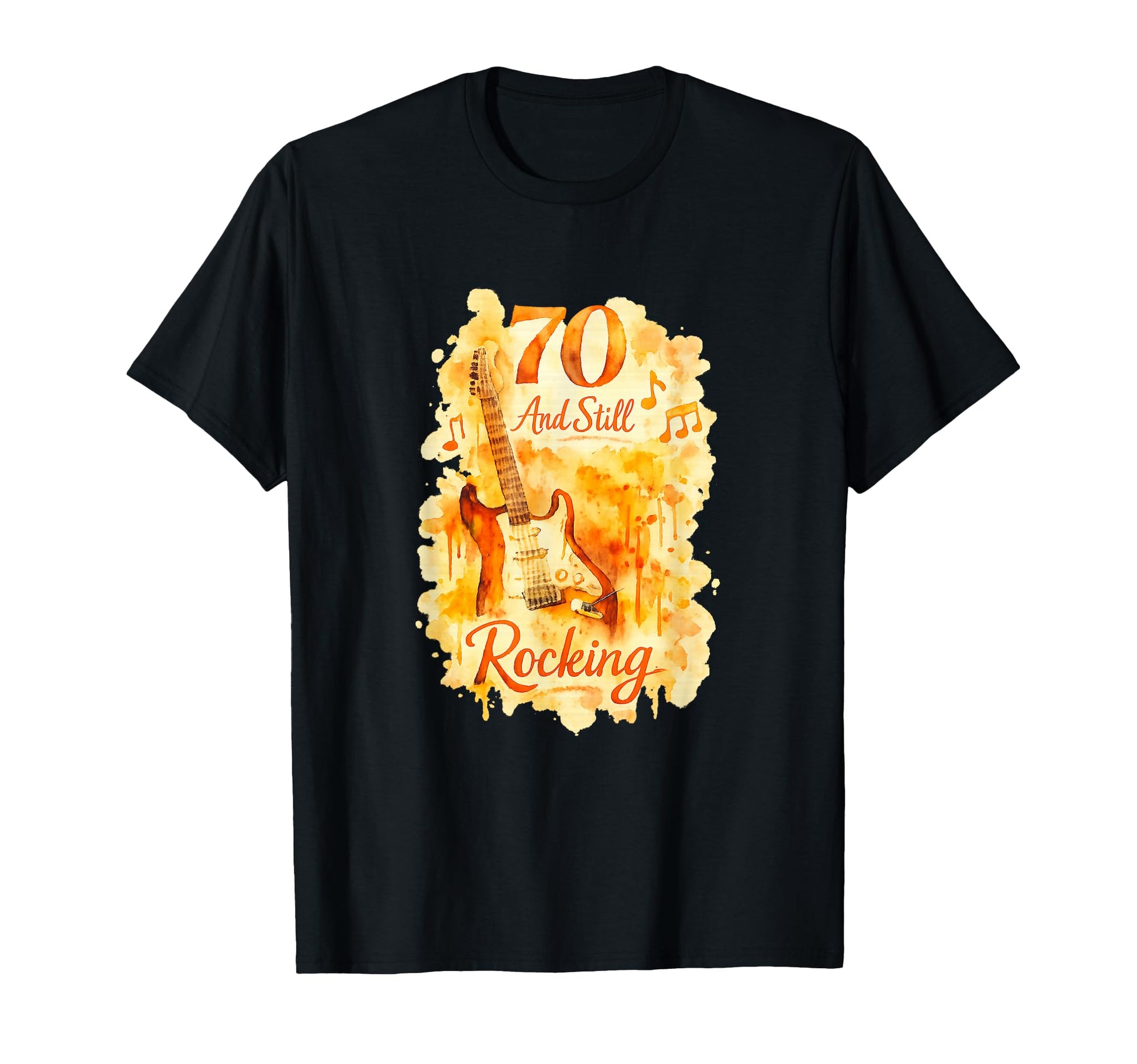 70 And Still Rocking Music Lover 70Th T-Shirt - Streetwear Style Unisex - T-Shirt, Sweatshirt, Hoodie