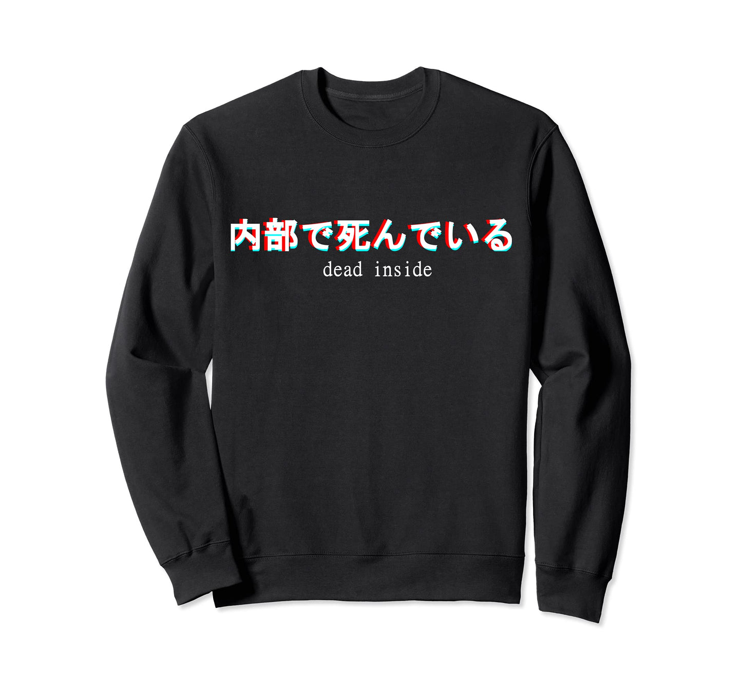 Aesthetic Dead Inside Japanese Sweatshirt - Novelty Apparel for Adults - T-Shirt, Sweatshirt, Hoodie