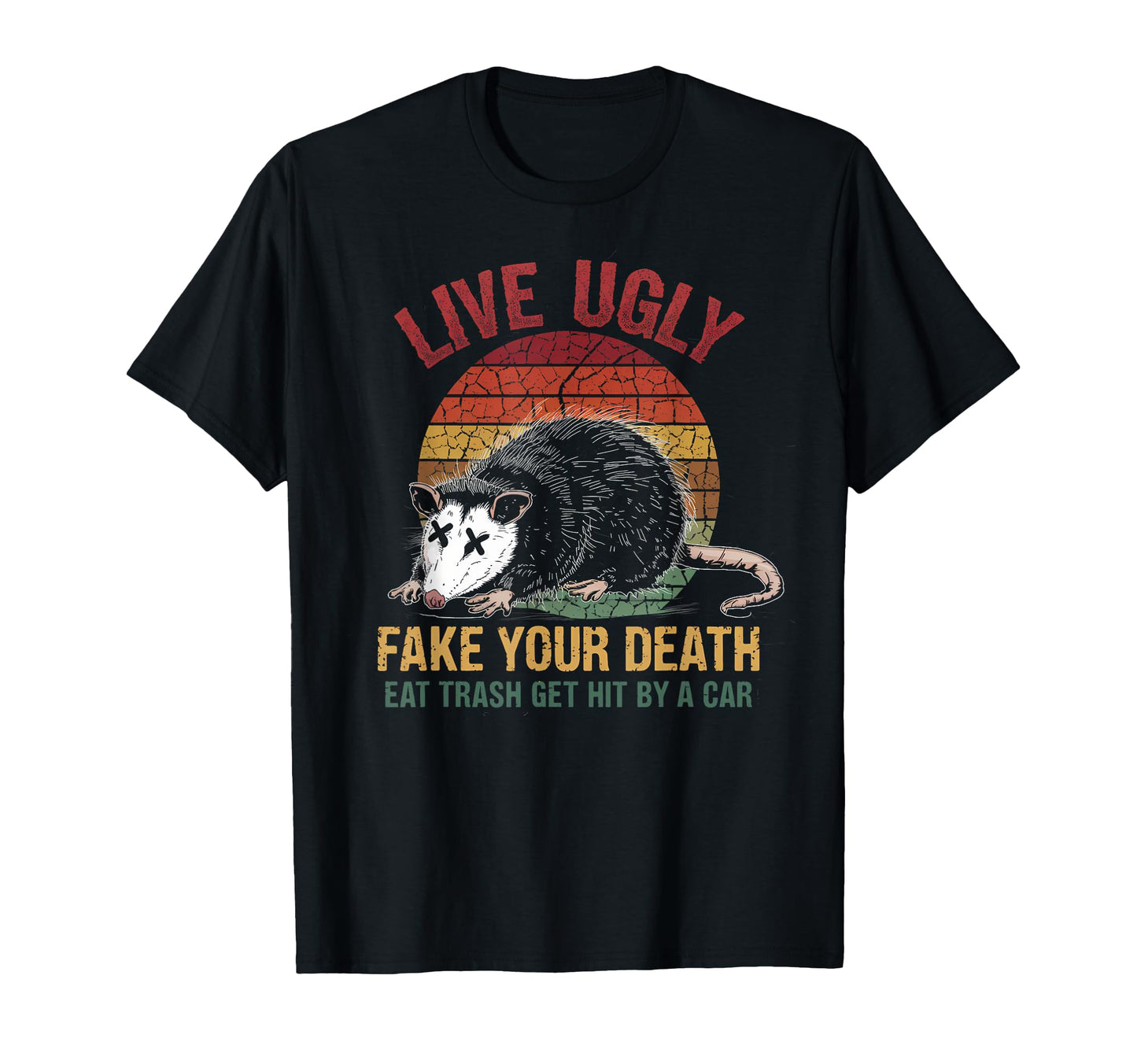Live Ugly Possum Eat Trash Death Cowboy T-Shirt - Unique Graphic Men Women - T-Shirt, Sweatshirt, Hoodie