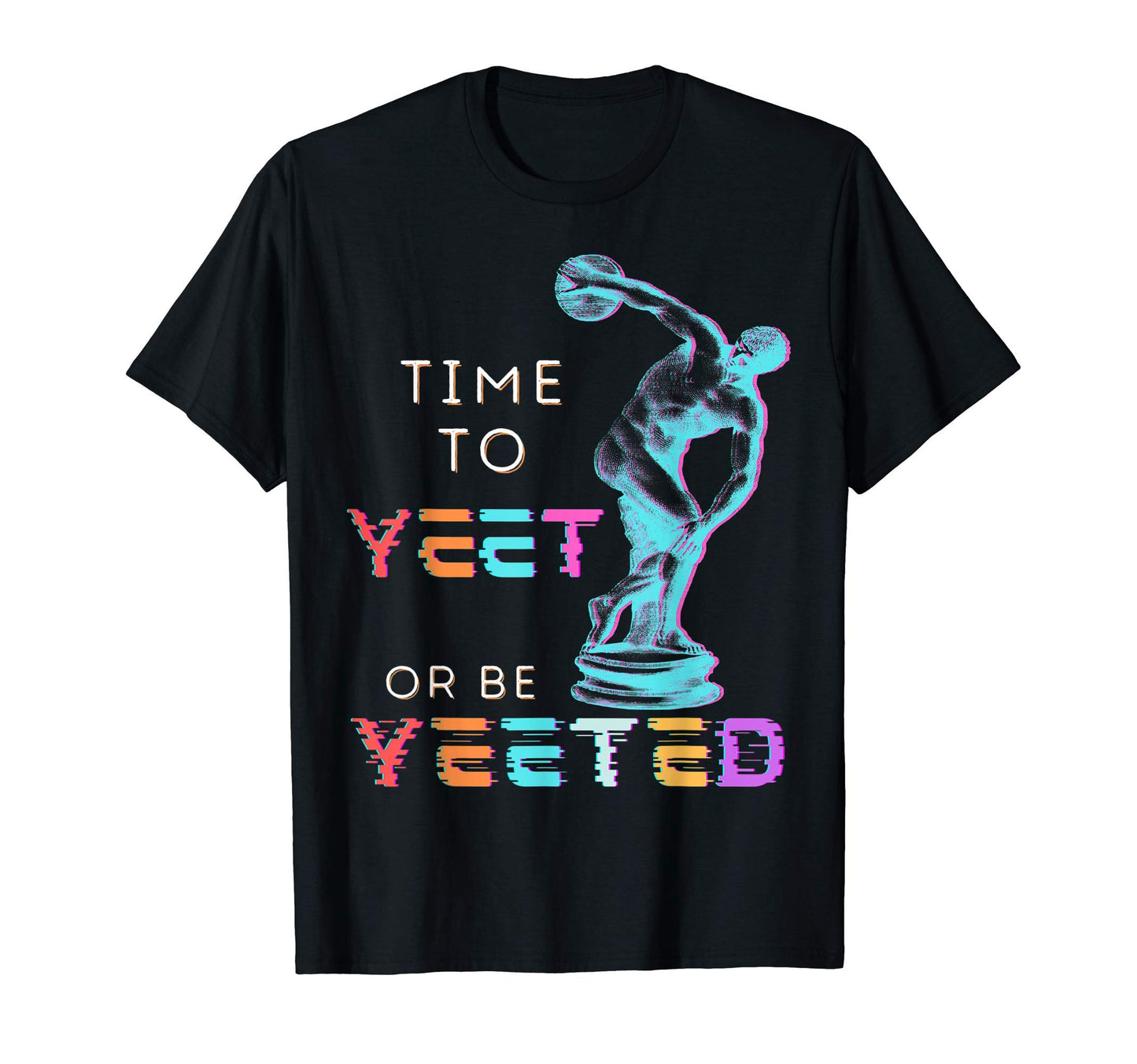 Yeet Or Be Yeeted Vaporwave Statue T-Shirt - Graphic Print for Adults - T-Shirt, Sweatshirt, Hoodie