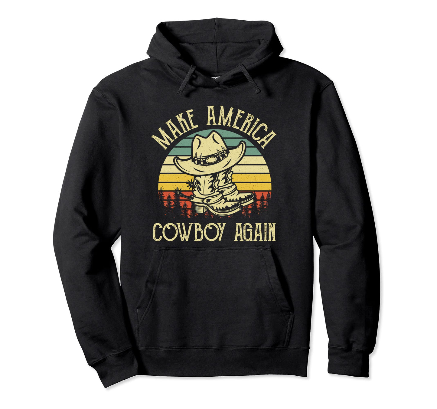 Makes America Cowboy Again Western Hoodie - Novelty Apparel for Adults - T-Shirt, Sweatshirt, Hoodie