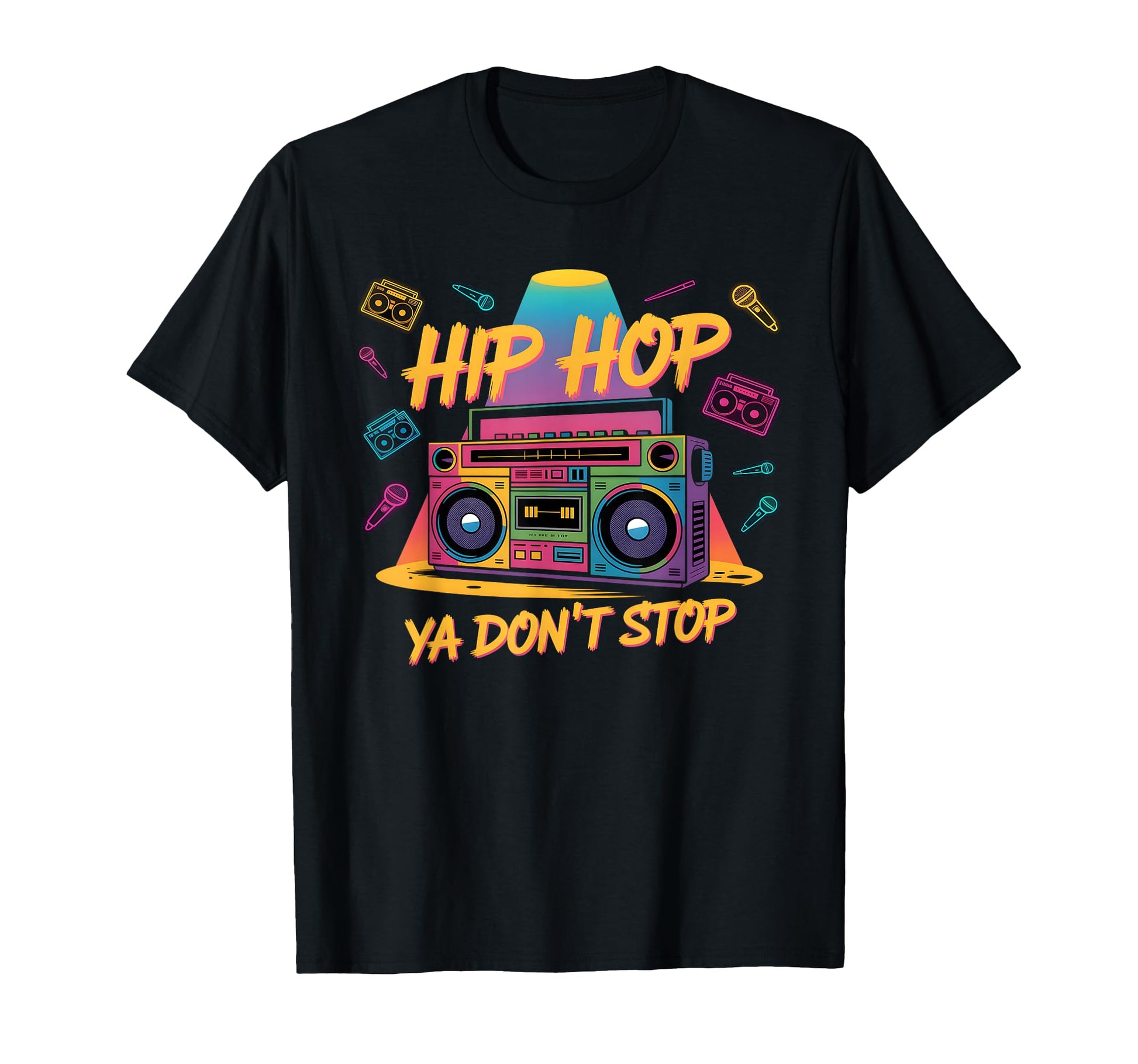 Hip Hop Ya Dont Stop Old School 80S T-Shirt - Minimalist Print for Adults - T-Shirt, Sweatshirt, Hoodie