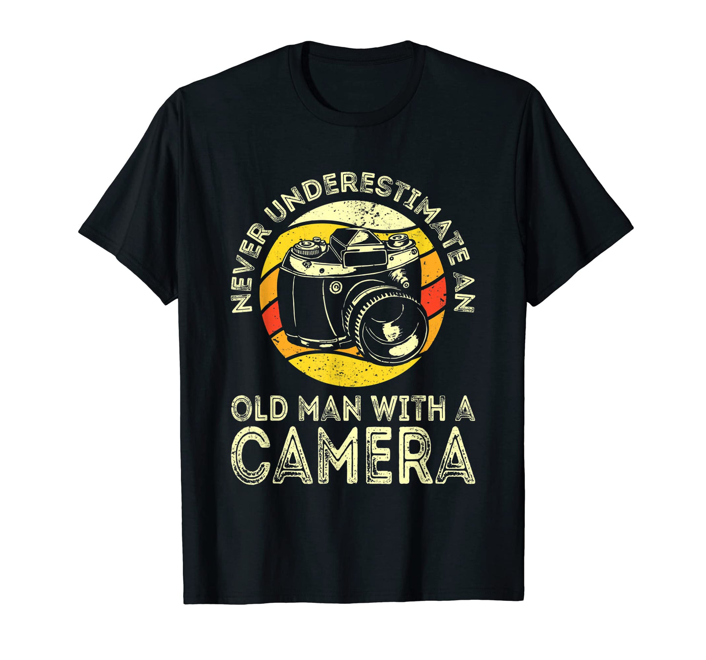 Never Underestimate Old Camera T-Shirt - Novelty Apparel Unisex - T-Shirt, Sweatshirt, Hoodie