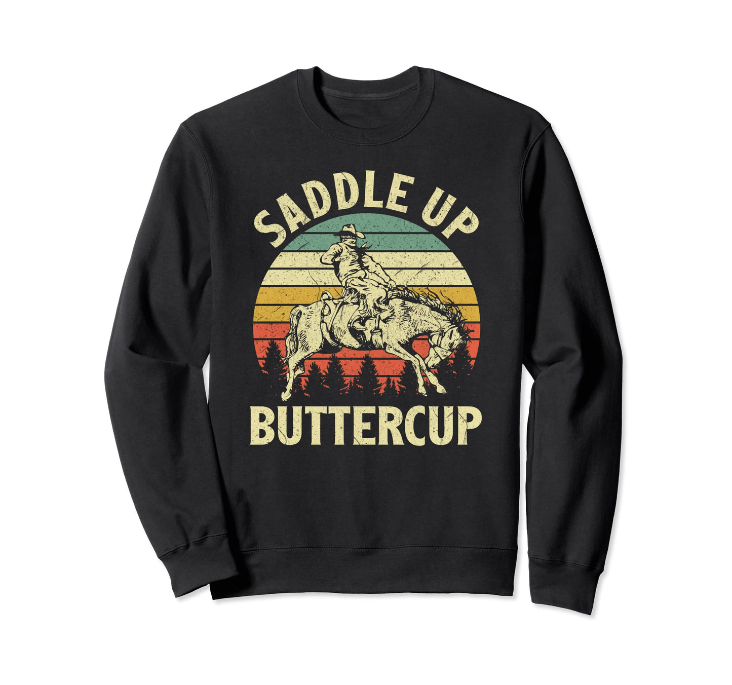 Saddle Up Buttercup Cowboy Western Sweatshirt - Minimalist Print Men Women - T-Shirt, Sweatshirt, Hoodie