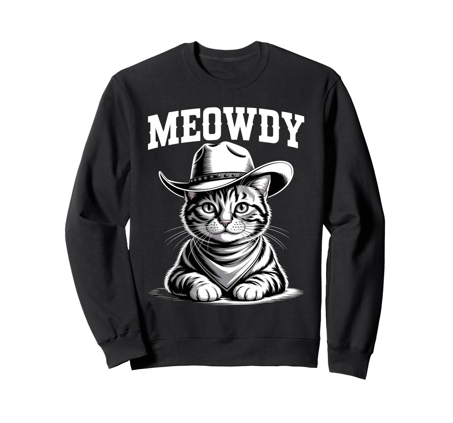 Meowdy Cat Funny Western Country Cowboy Sweatshirt - Unique Graphic Unisex - T-Shirt, Sweatshirt, Hoodie