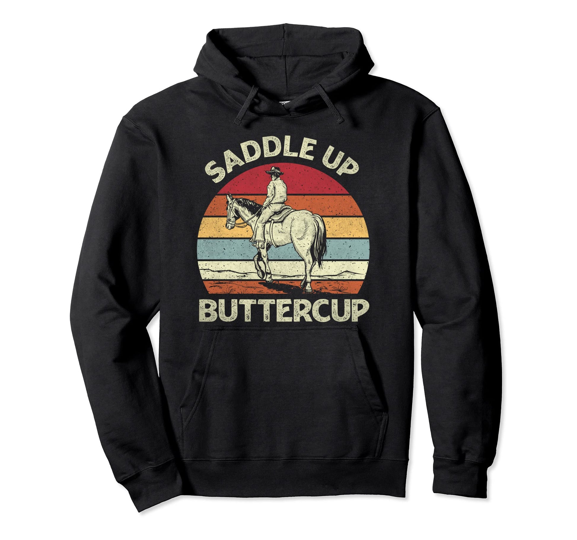 Saddle Up Buttercup Western Rodeo Cowboy Hoodie - Unique Graphic Unisex - T-Shirt, Sweatshirt, Hoodie