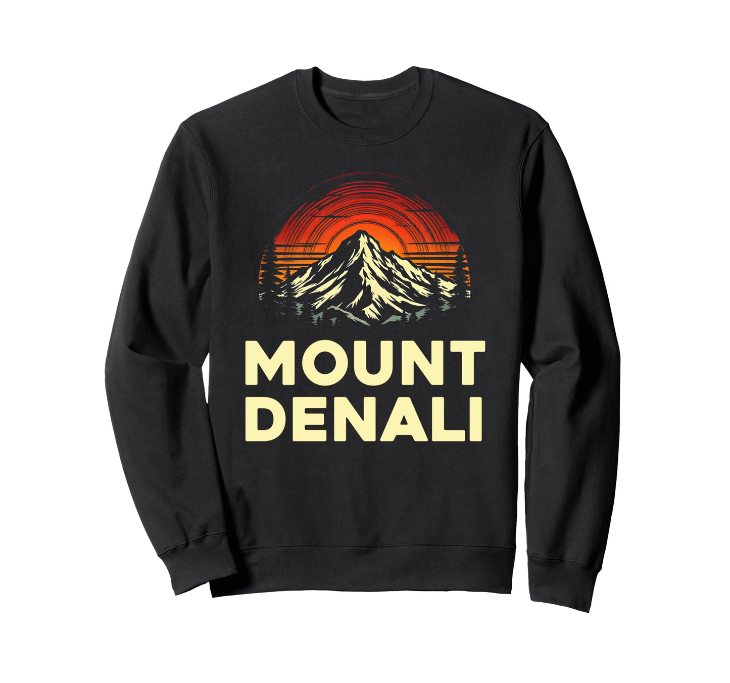 Mount Denali Alaska Outfit Sweatshirt - Casual Everyday Wear Unisex - T-Shirt, Sweatshirt, Hoodie