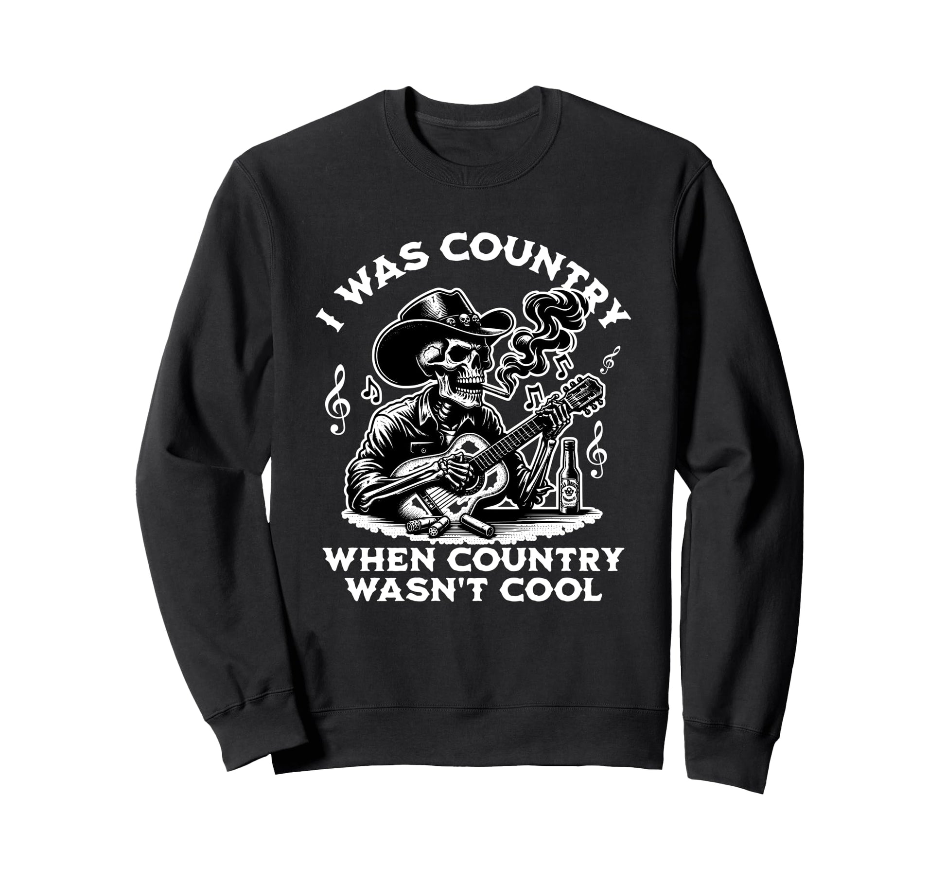 I Was Country When Country Wasnt Cowboy Sweatshirt - Unique Graphic Unisex - T-Shirt, Sweatshirt, Hoodie