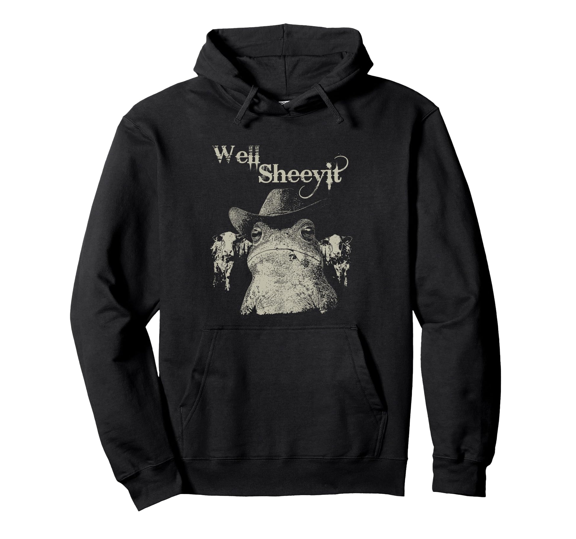 Well Sheeyit Funny Western Country Hoodie - Novelty Apparel Men Women - T-Shirt, Sweatshirt, Hoodie