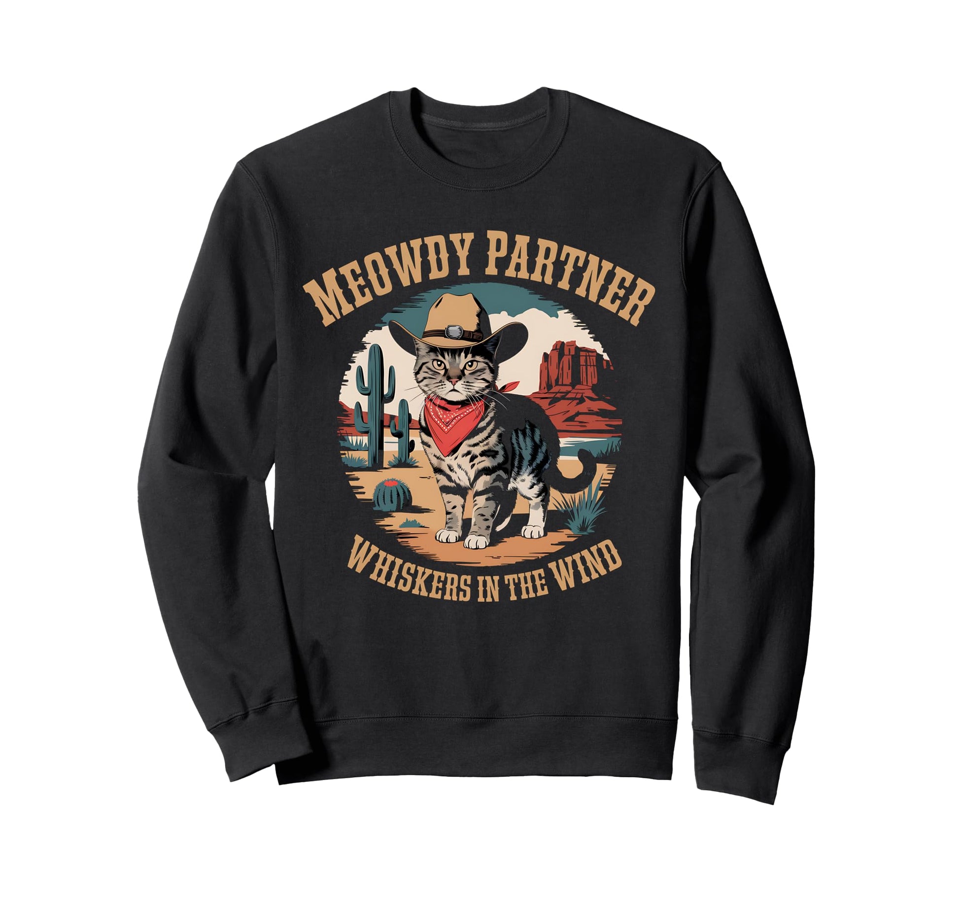 Meowdy Partner Cowboy Cat Western Dad Sweatshirt - Unique Graphic Unisex - T-Shirt, Sweatshirt, Hoodie