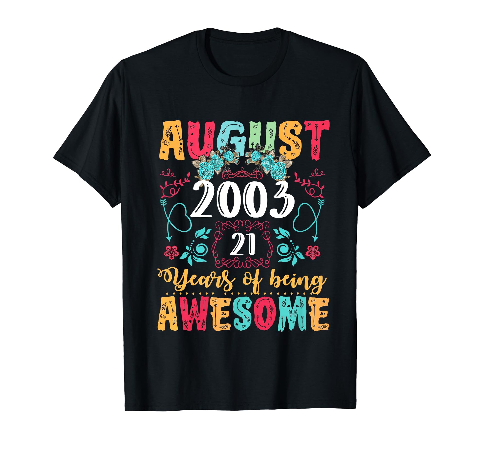 Made August 2003 21St Birthday T-Shirt - Casual Everyday Wear for Adults - T-Shirt, Sweatshirt, Hoodie
